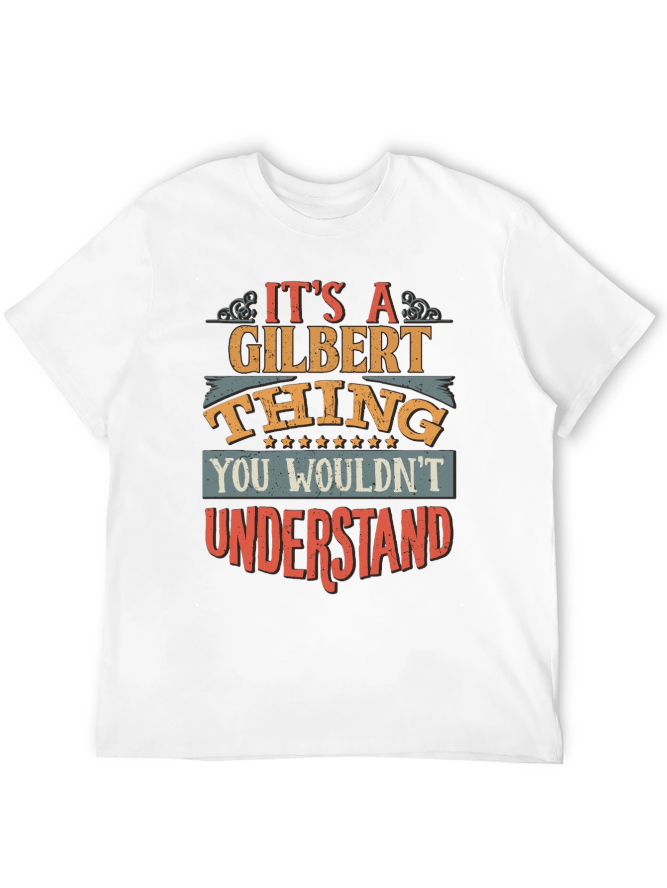 Gilbert Thing T-Shirt - You Wouldnt Understand