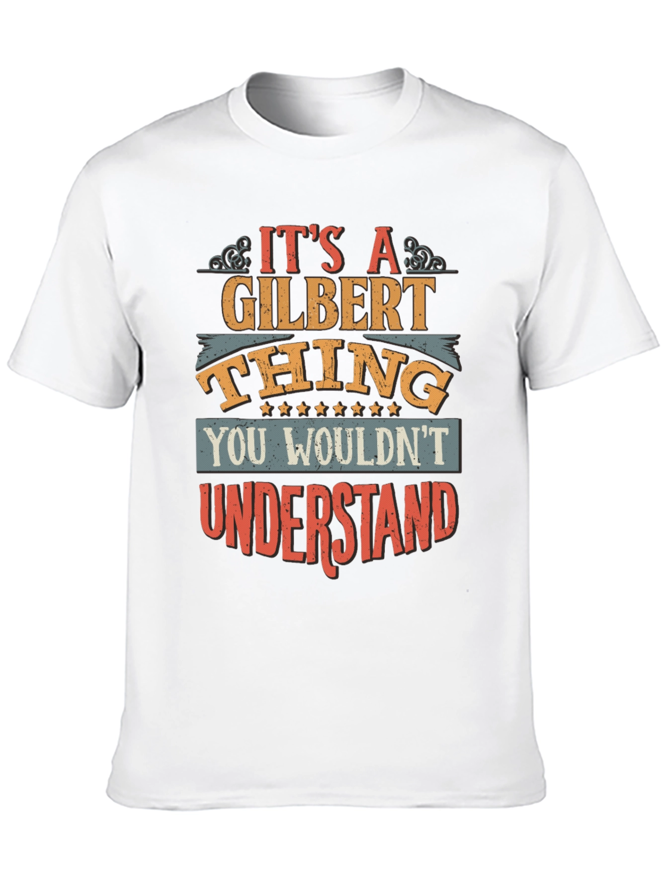 Gilbert Thing T-Shirt - You Wouldnt Understand