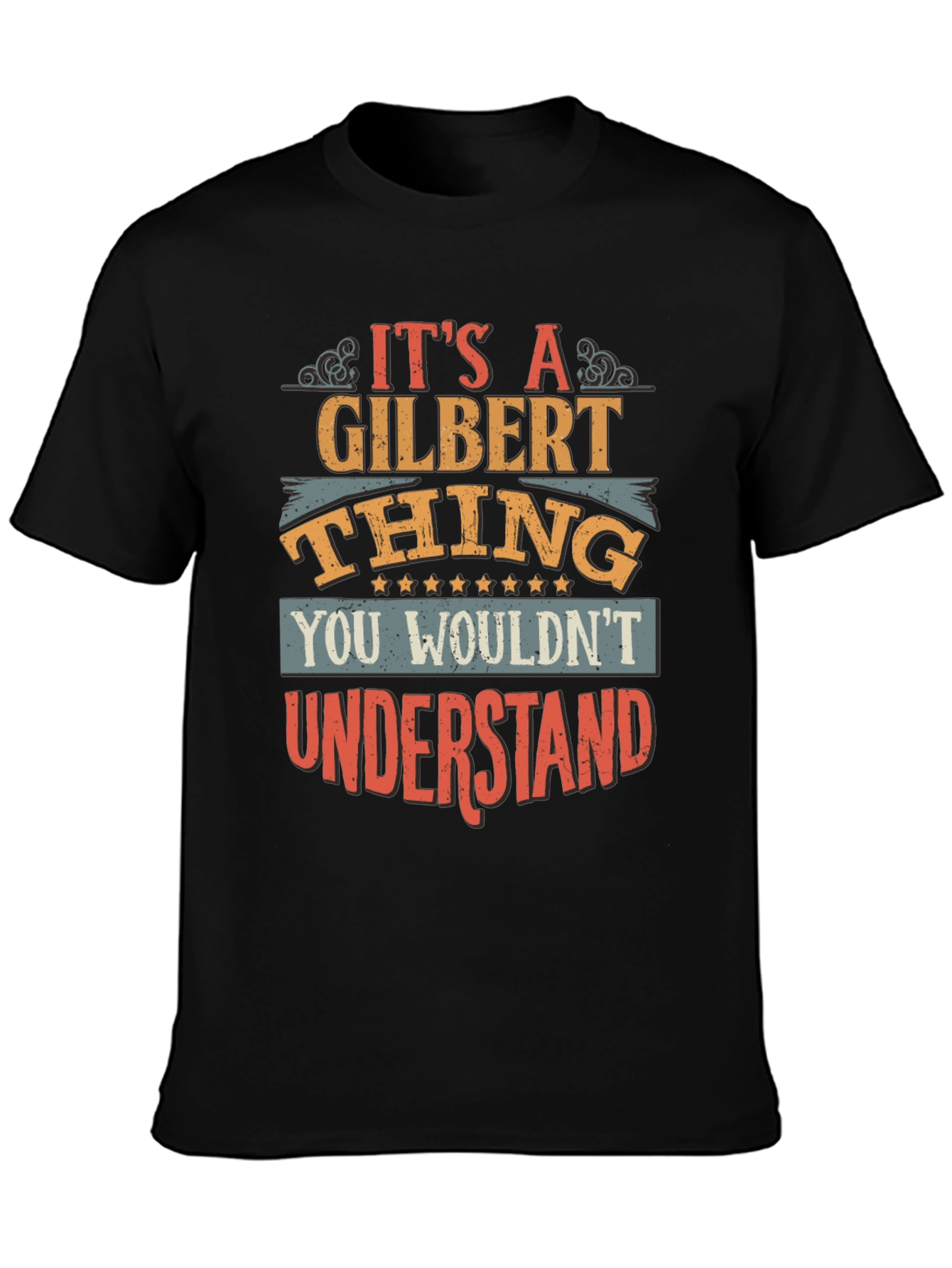 Gilbert Thing T-Shirt - You Wouldnt Understand