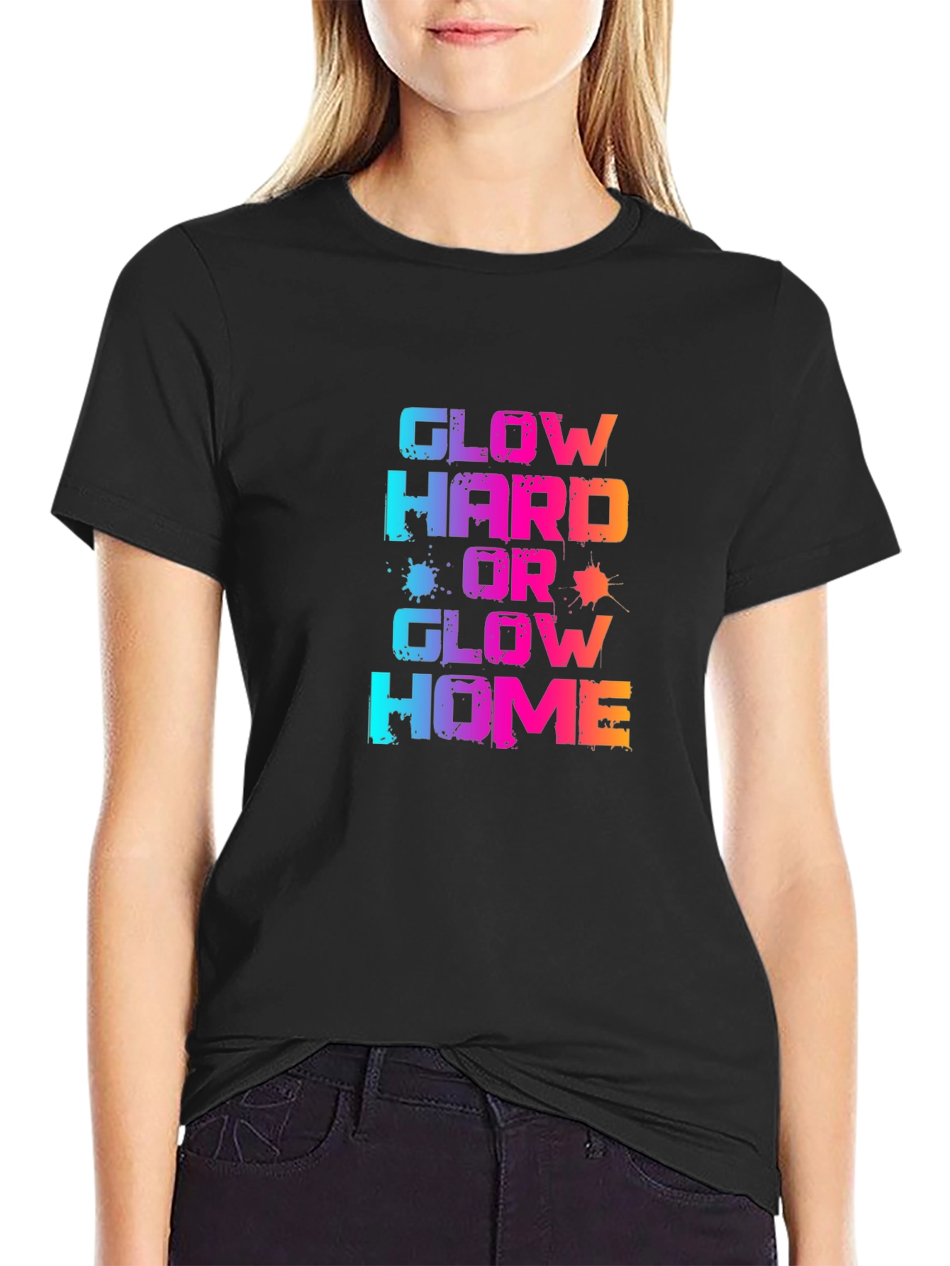 Glow Hard or Glow Home Graphic T-Shirt
