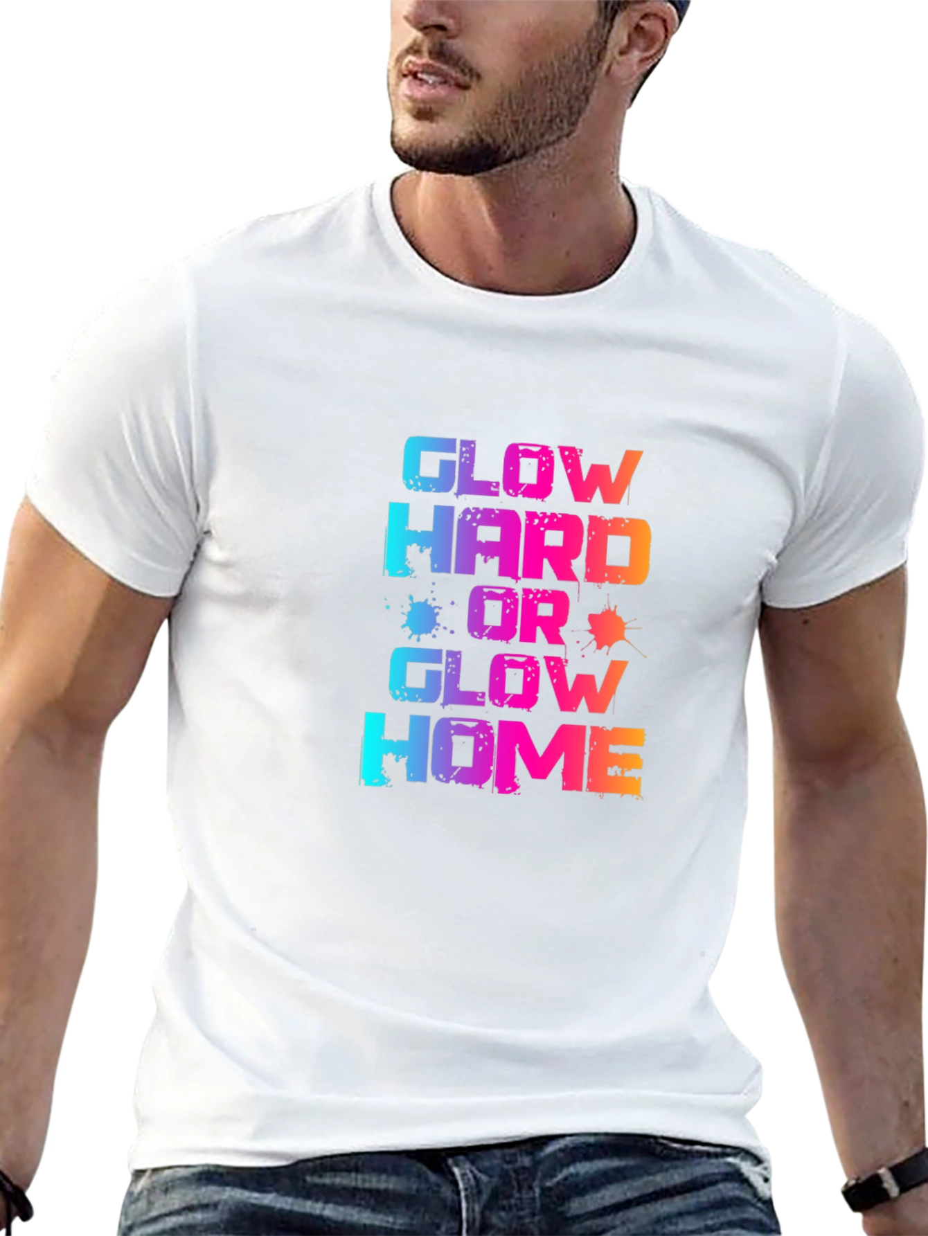 Glow Hard or Glow Home Graphic T-Shirt