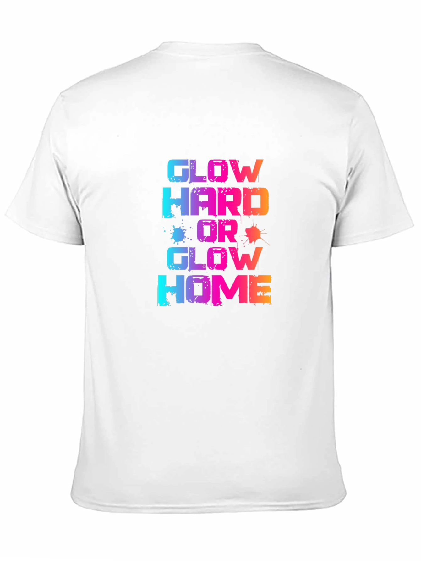 Glow Hard or Glow Home Graphic T-Shirt