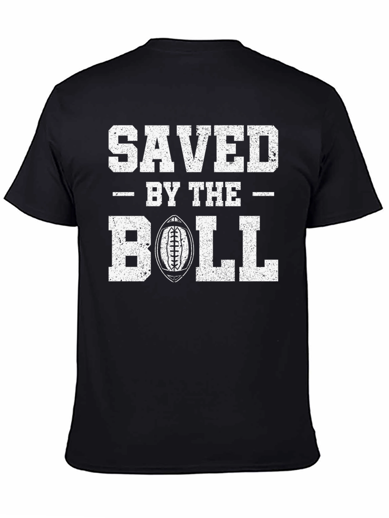 Saved By The Ball Football Graphic T-Shirt