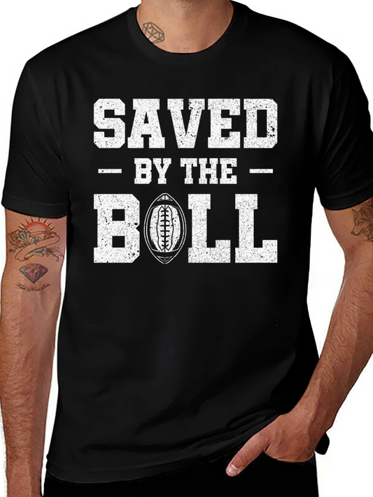 Saved By The Ball Football Graphic T-Shirt