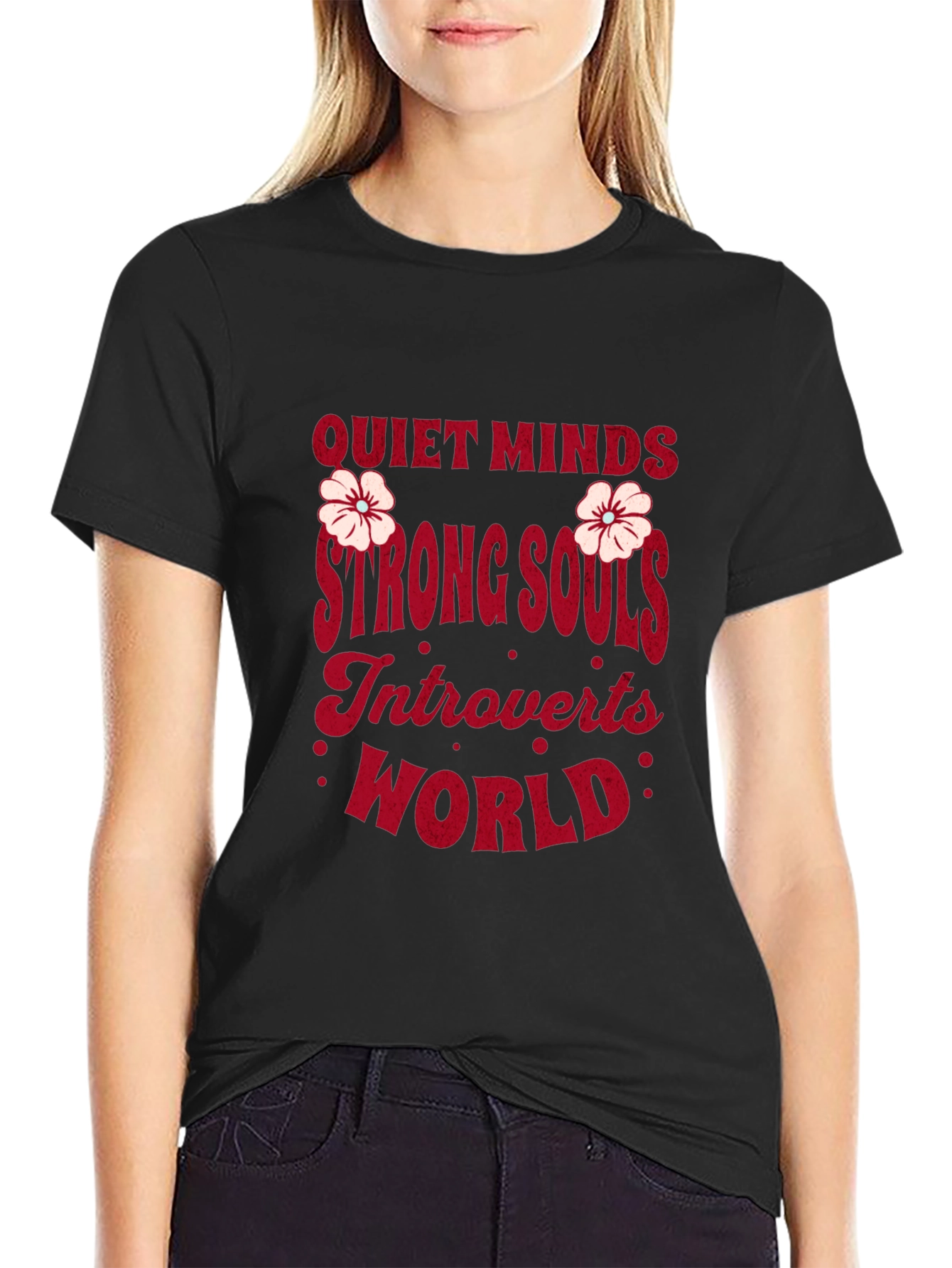 Quiet Minds Strong Souls Introverts World Graphic Tee