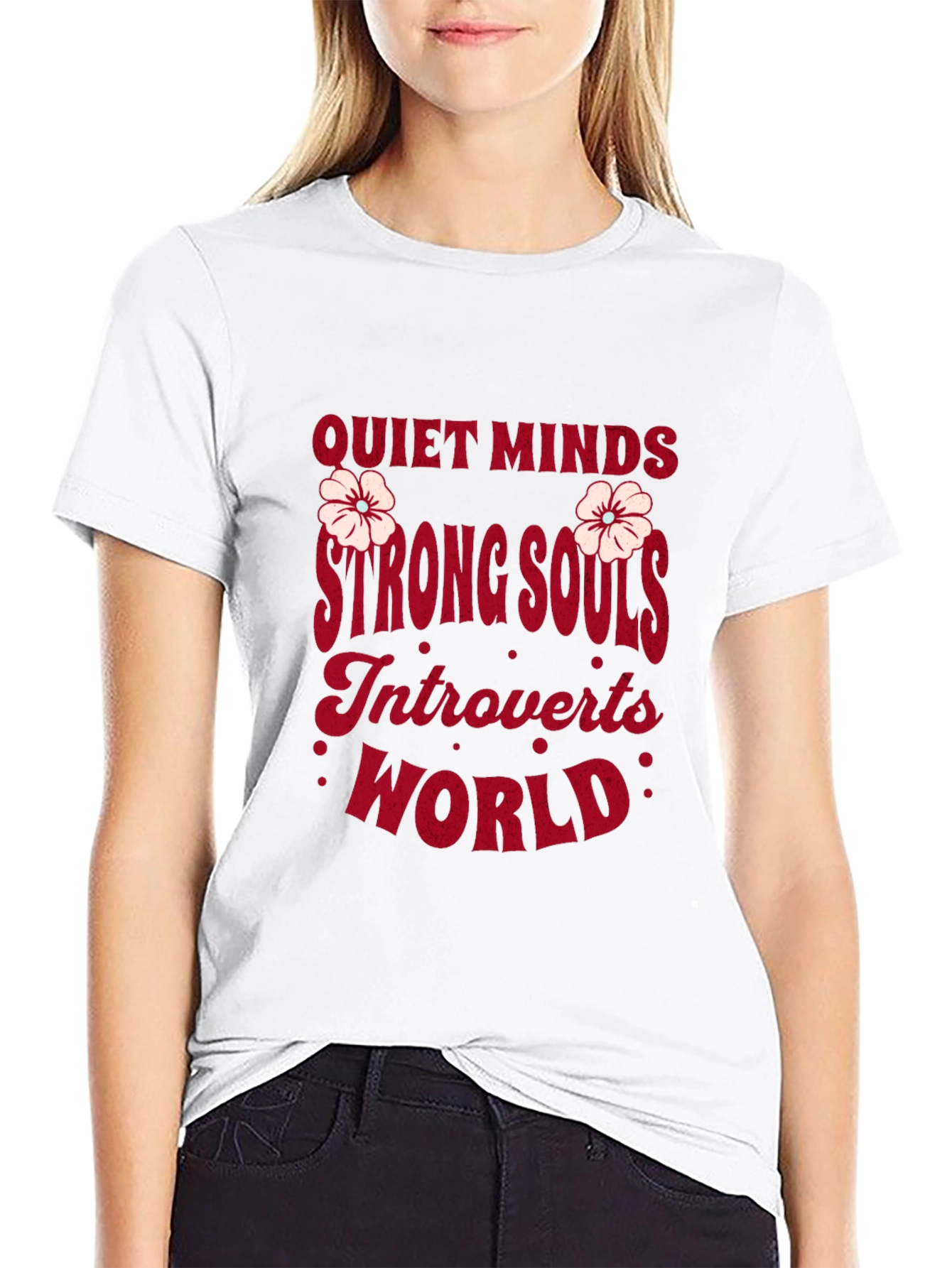 Quiet Minds Strong Souls Introverts World Graphic Tee
