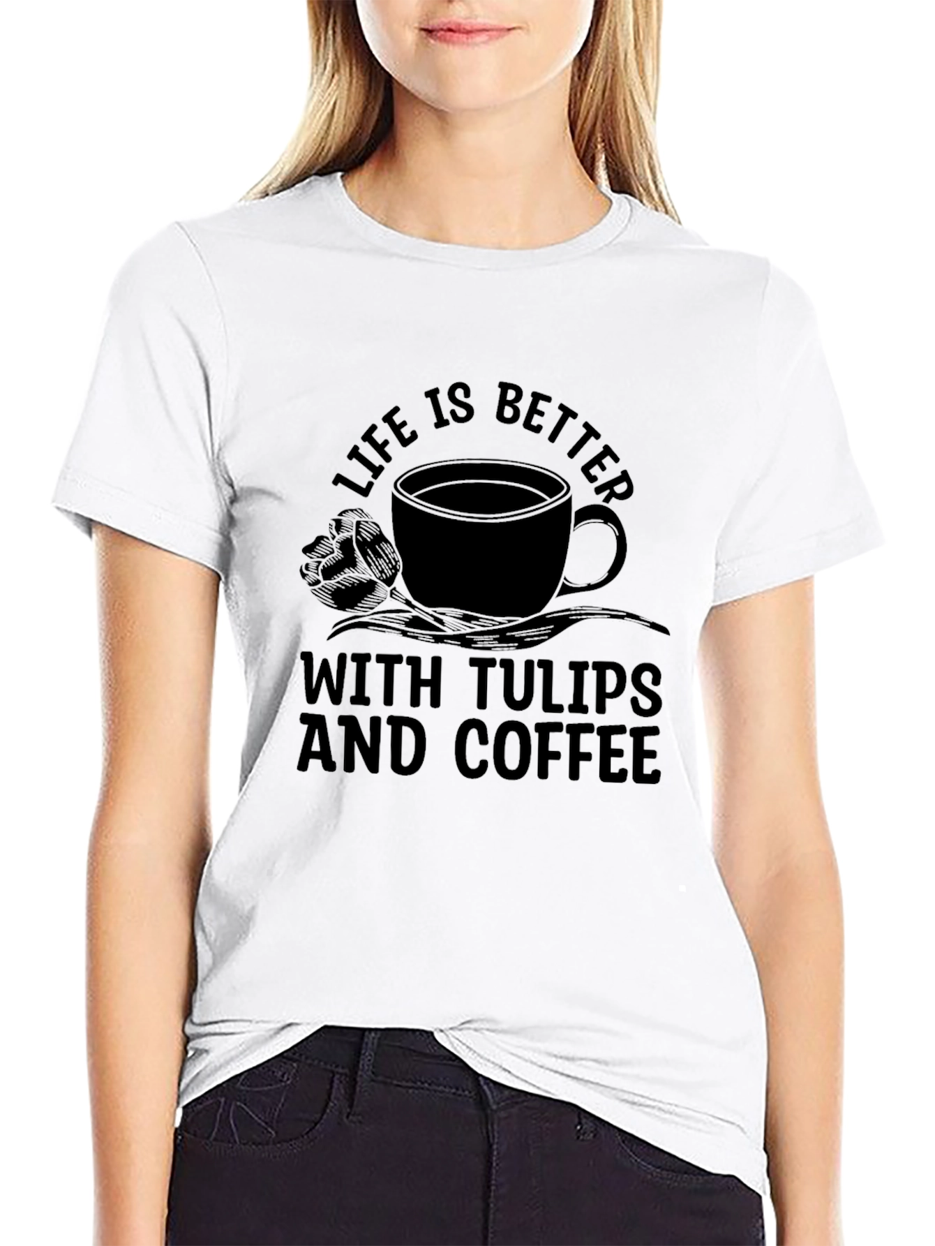 Life is Better with Tulips & Coffee Graphic Tee