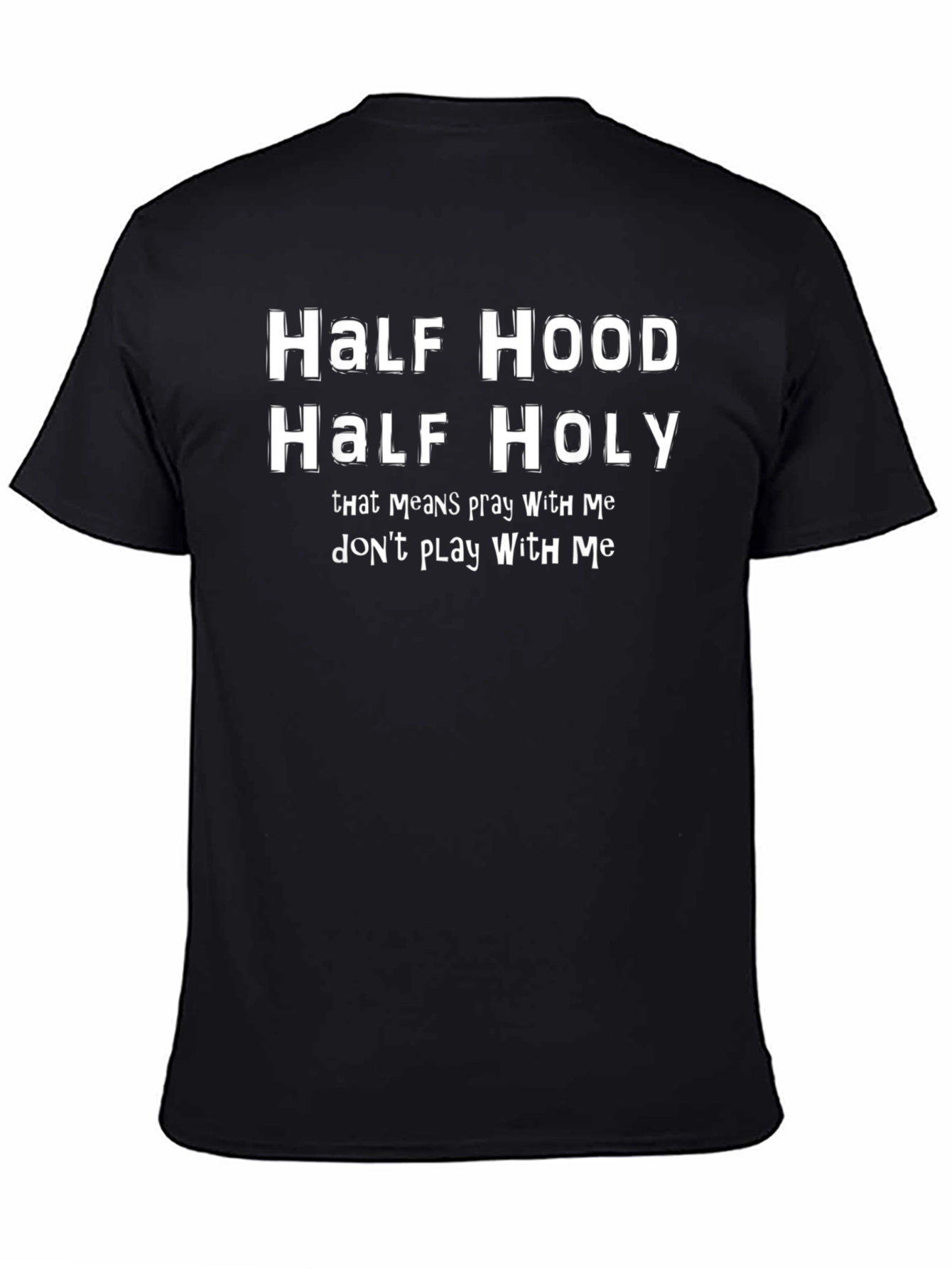 Half Hood Half Holy Graphic Tee