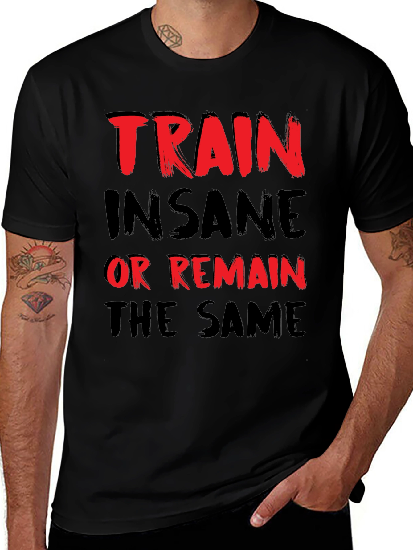 Train Insane or Remain the Same Graphic Tee