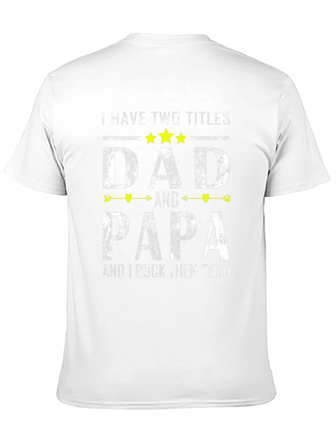 Dad and Papa T-Shirt: Two Titles One Awesome Guy!