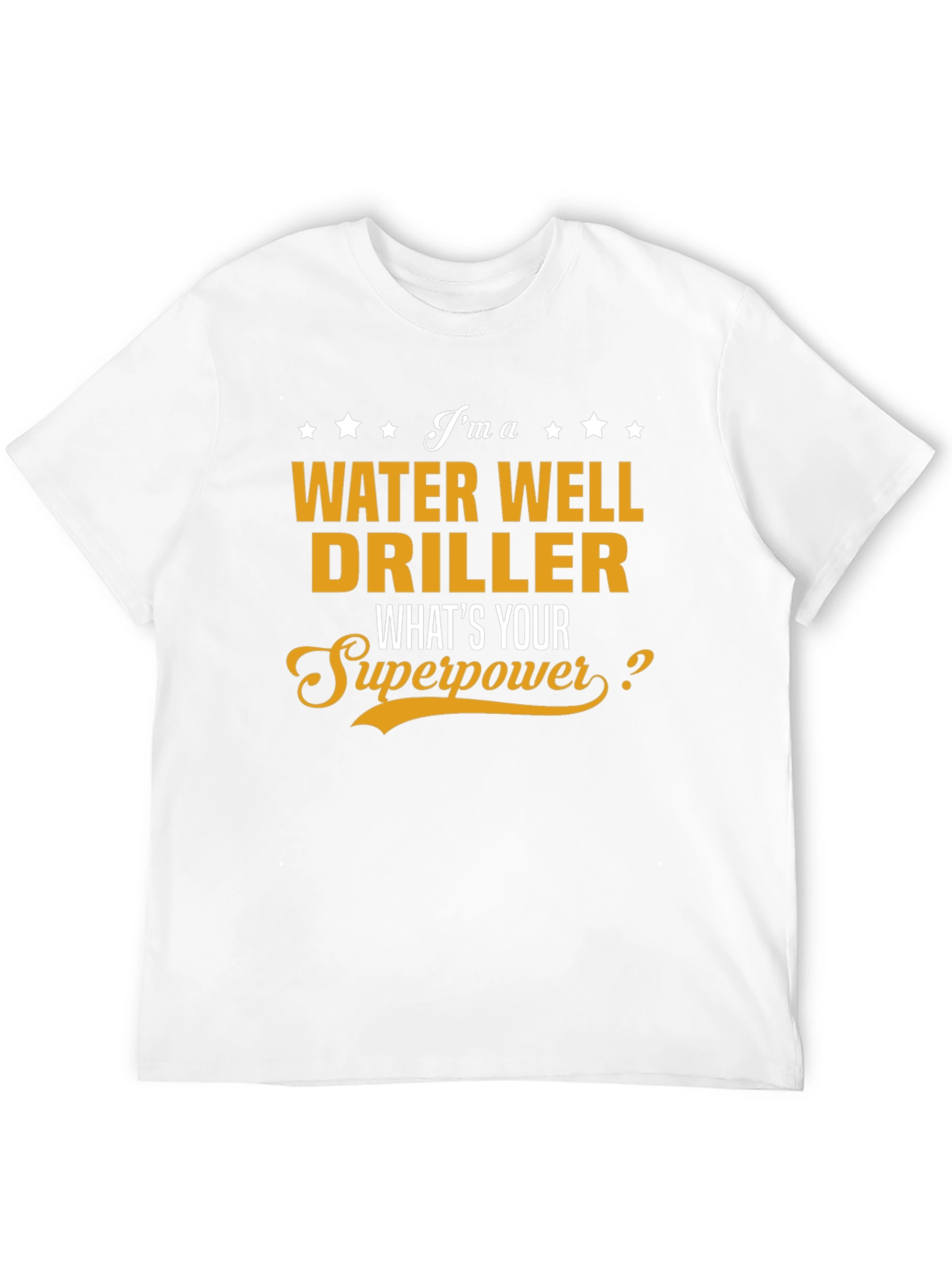Water Well Driller Superpower Graphic Tee