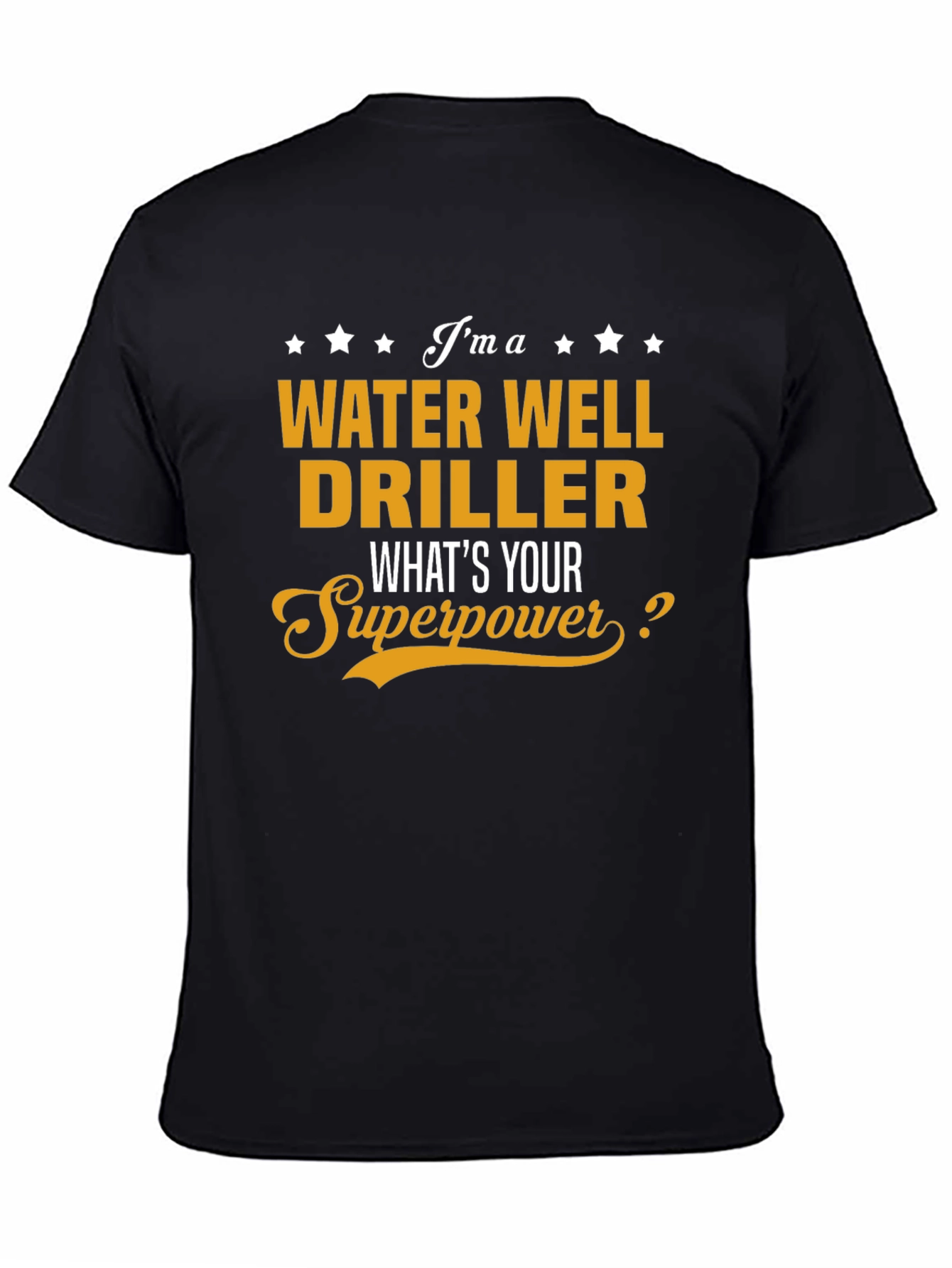 Water Well Driller Superpower Graphic Tee