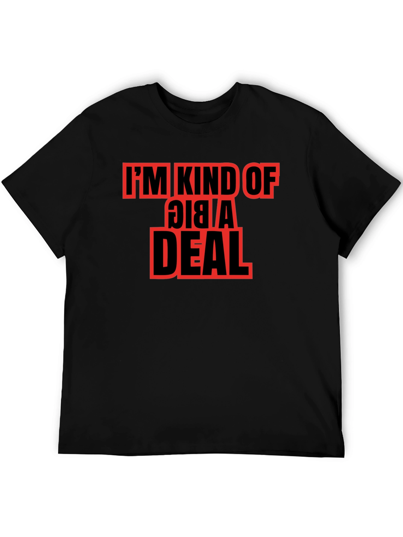 Im Kind of a Big Deal Graphic Tee