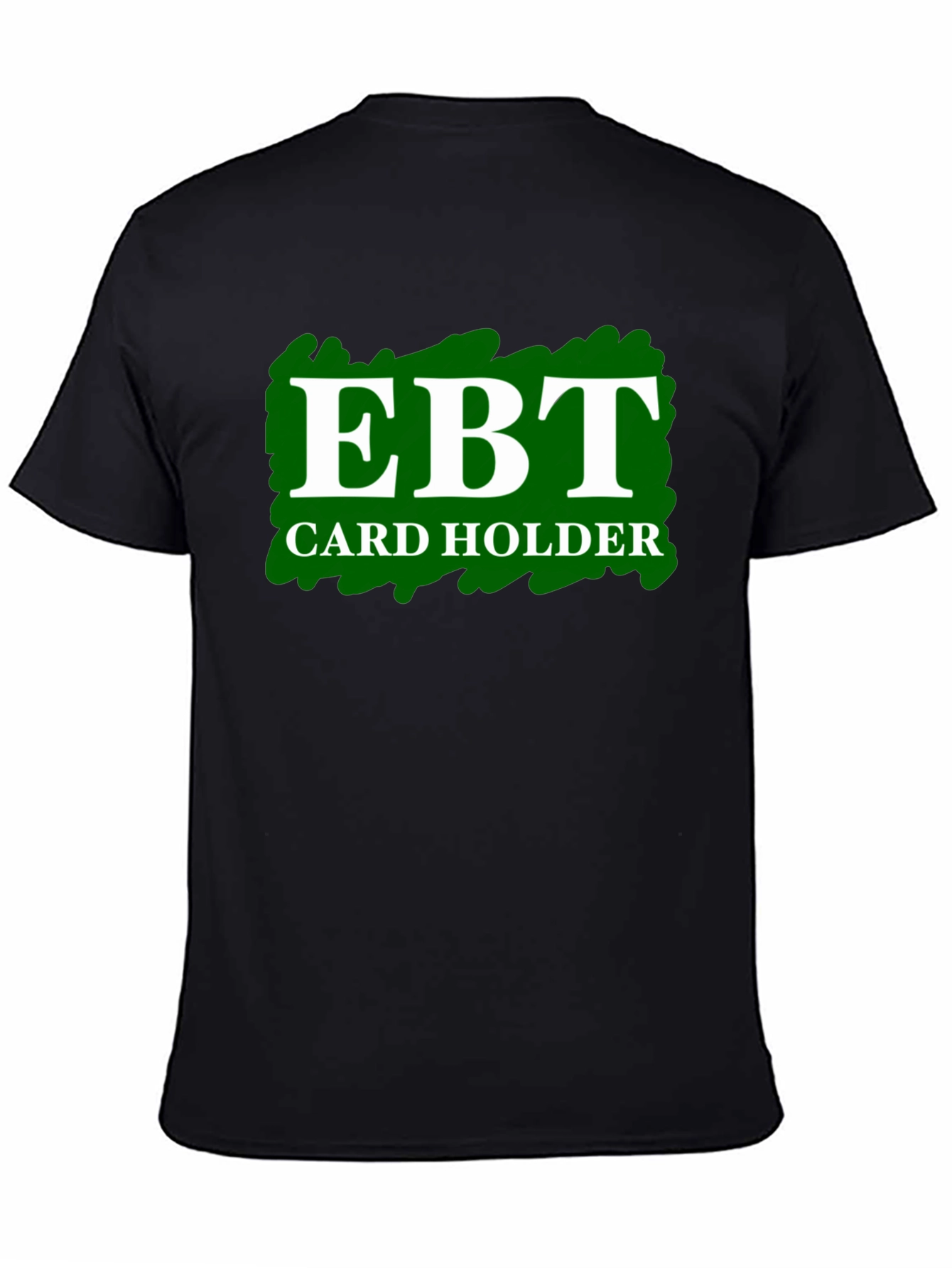 EBT Card Holder T-Shirt - Black Graphic Tee