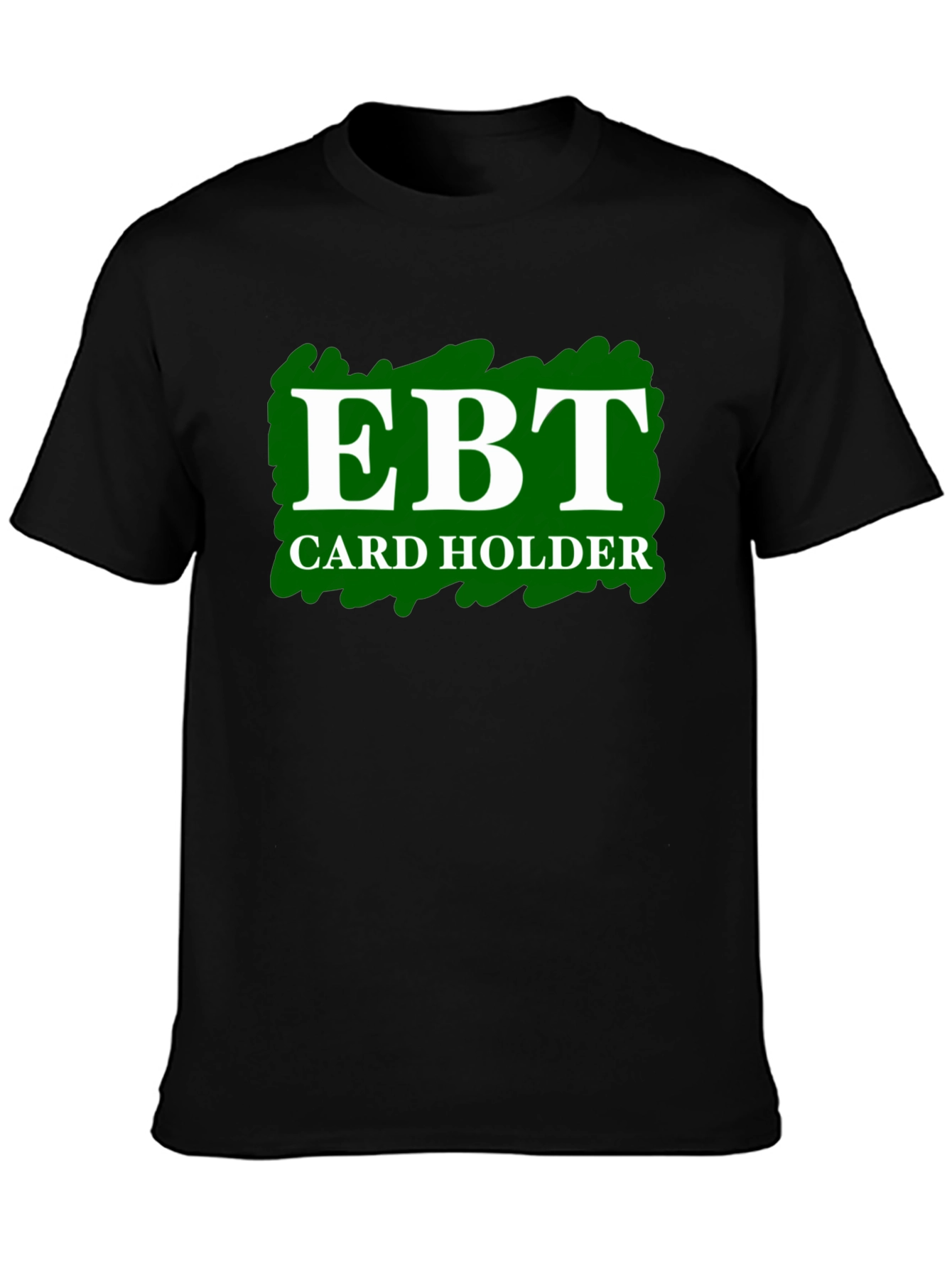 EBT Card Holder T-Shirt - Black Graphic Tee