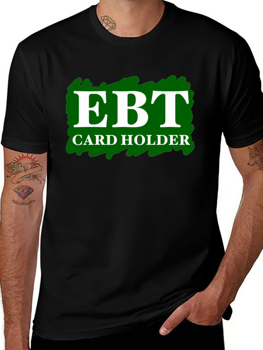 EBT Card Holder T-Shirt - Black Graphic Tee