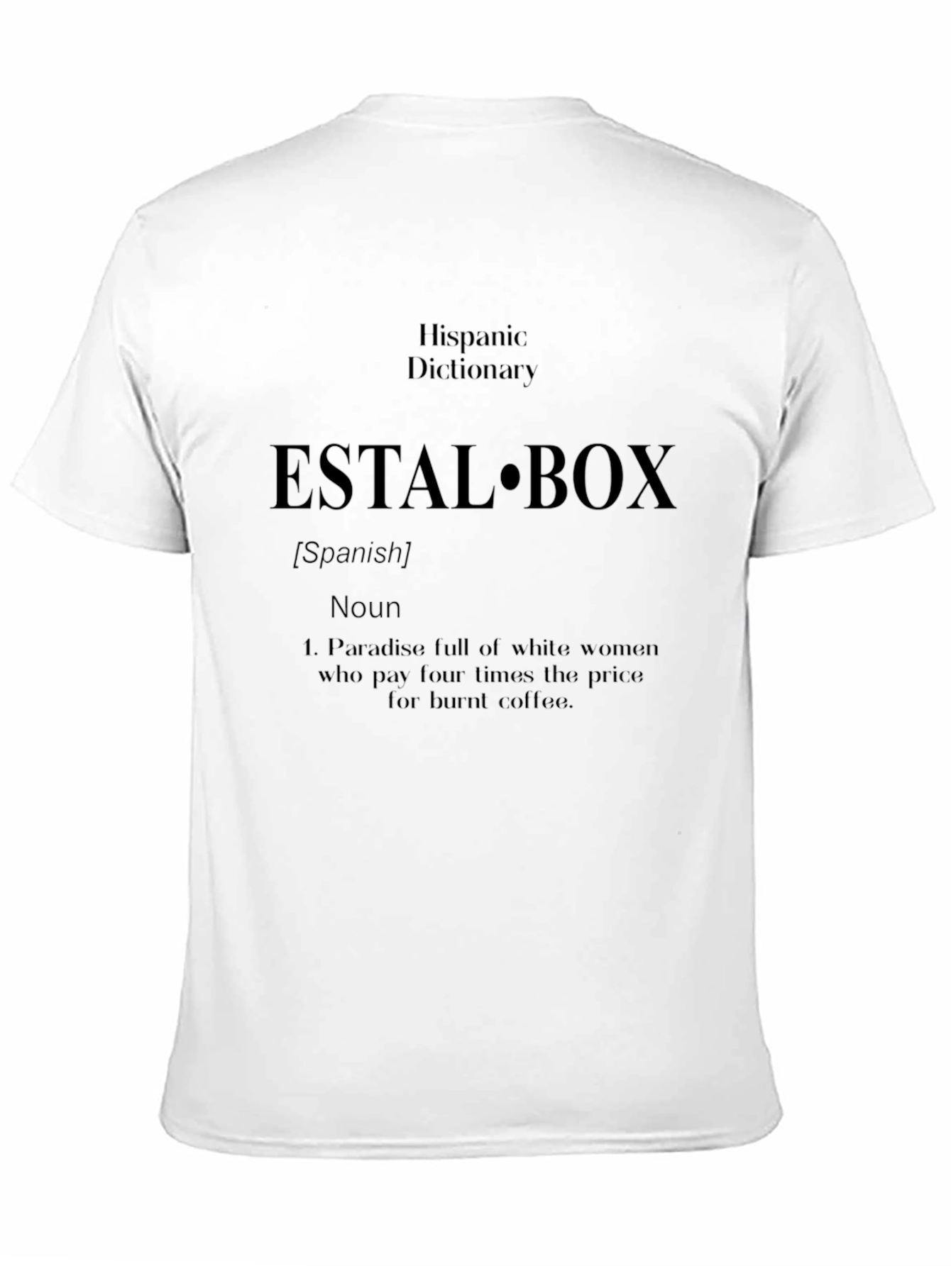 Estalbox T-Shirt - Funny Hispanic Dictionary Definition Tee