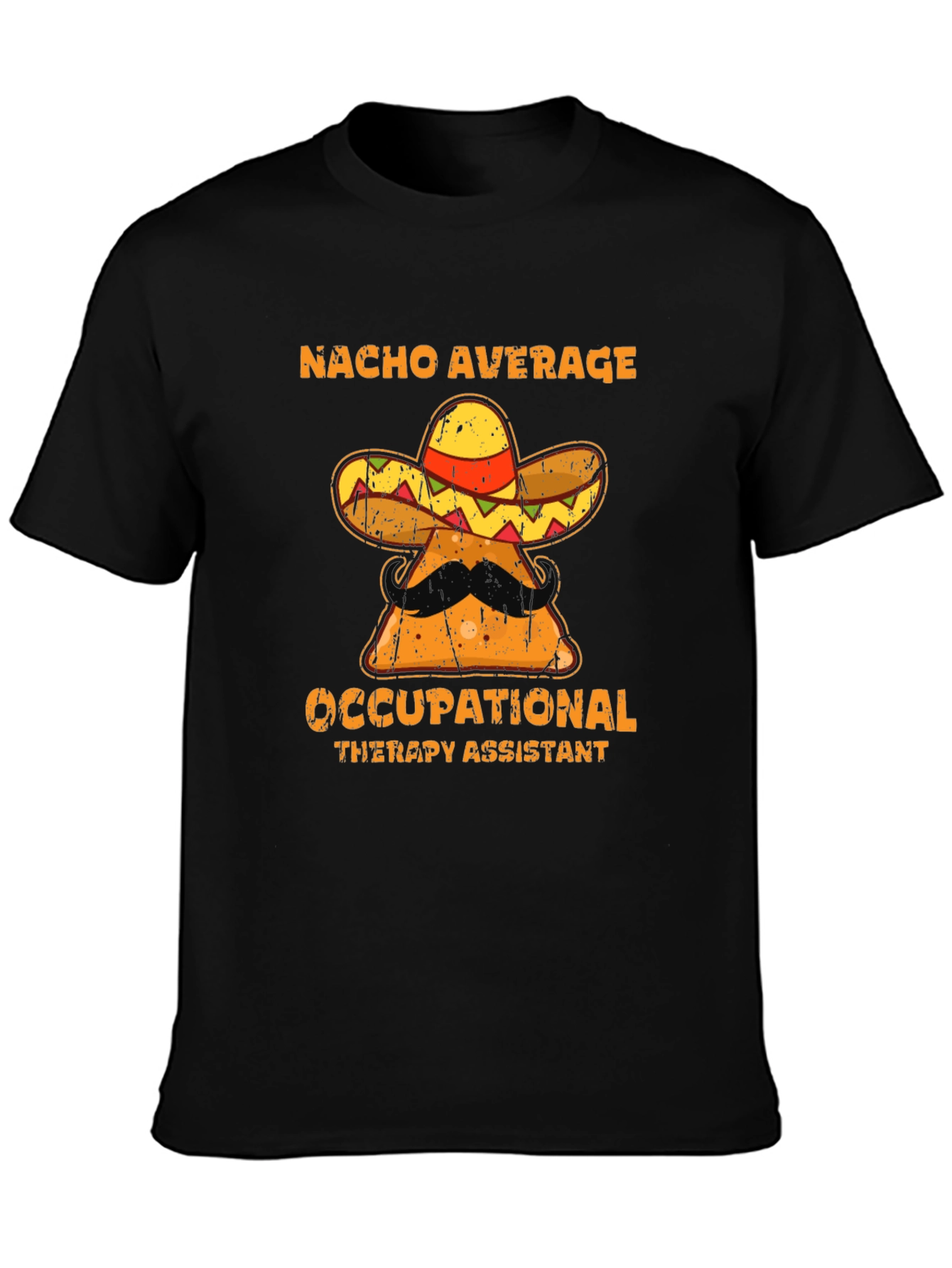 Nacho Average Occupational Therapy Assistant T-Shirt