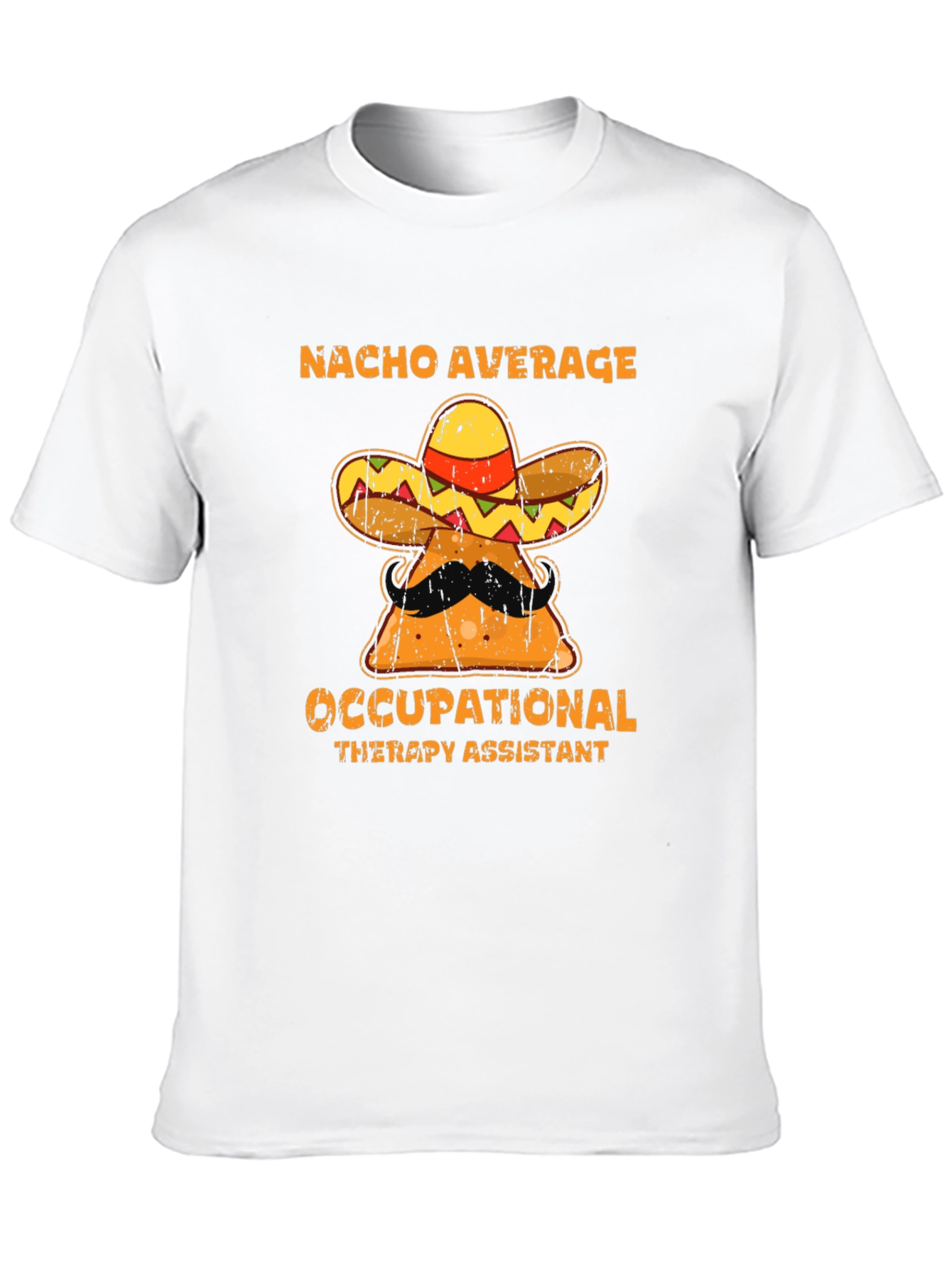 Nacho Average Occupational Therapy Assistant T-Shirt