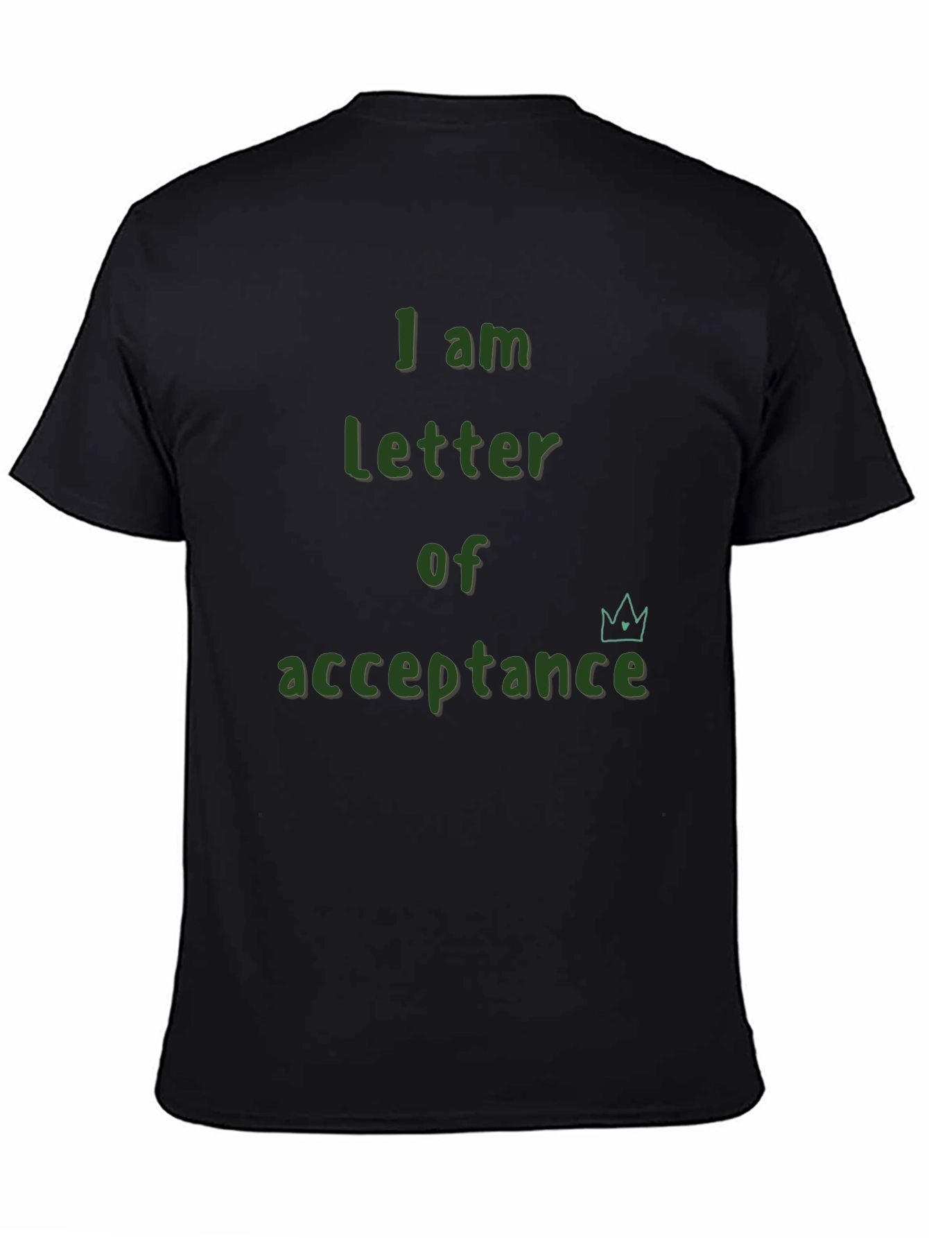 I am Letter of Acceptance T-Shirt