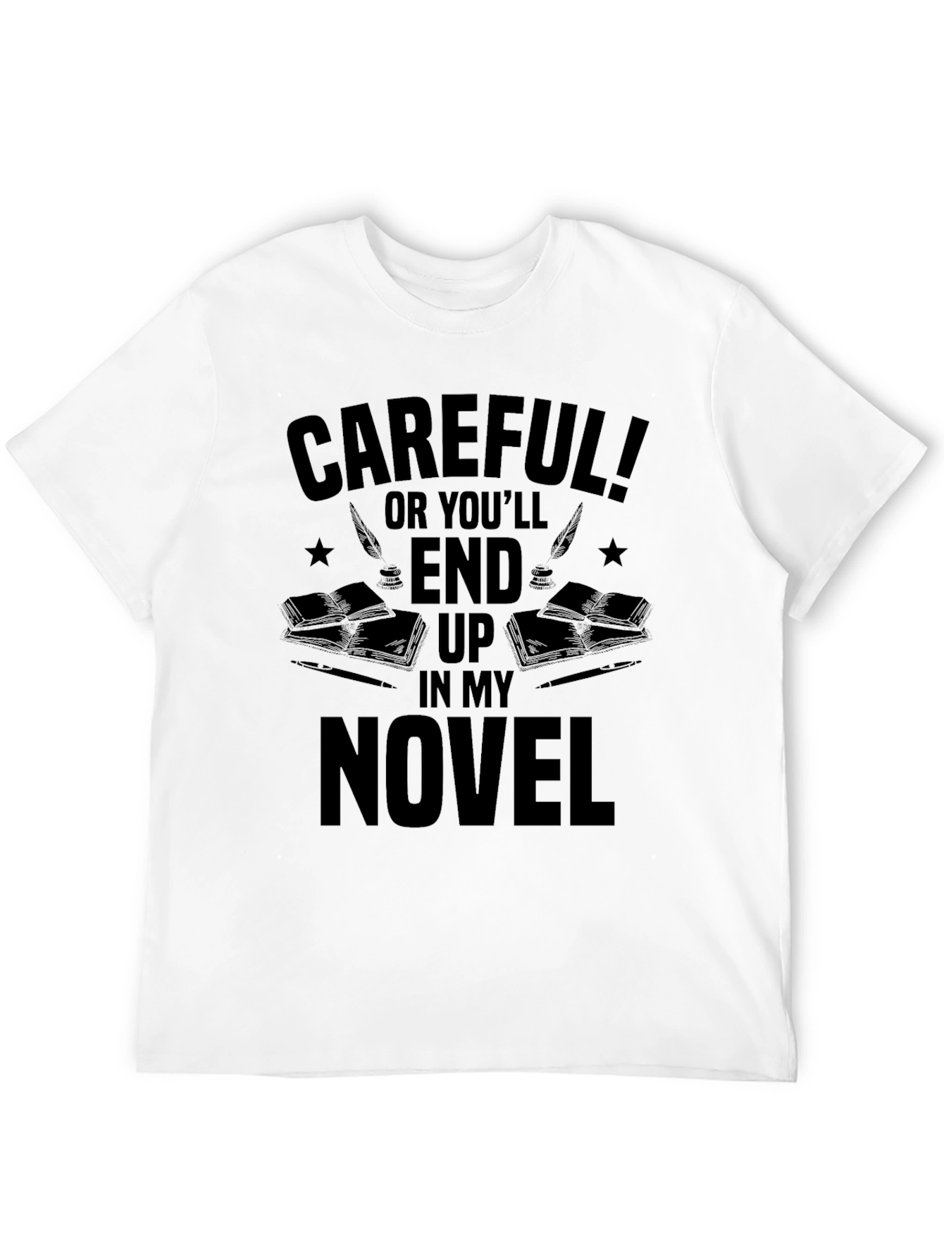Careful Novelist T-Shirt