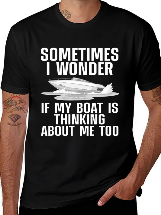 Funny Boat Lover T-Shirt - Sometimes I Wonder