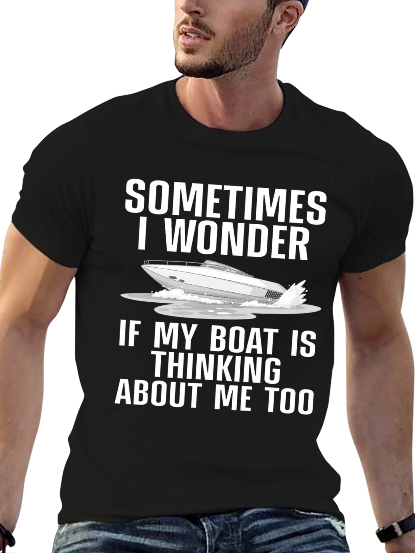 Funny Boat Lover T-Shirt - Sometimes I Wonder