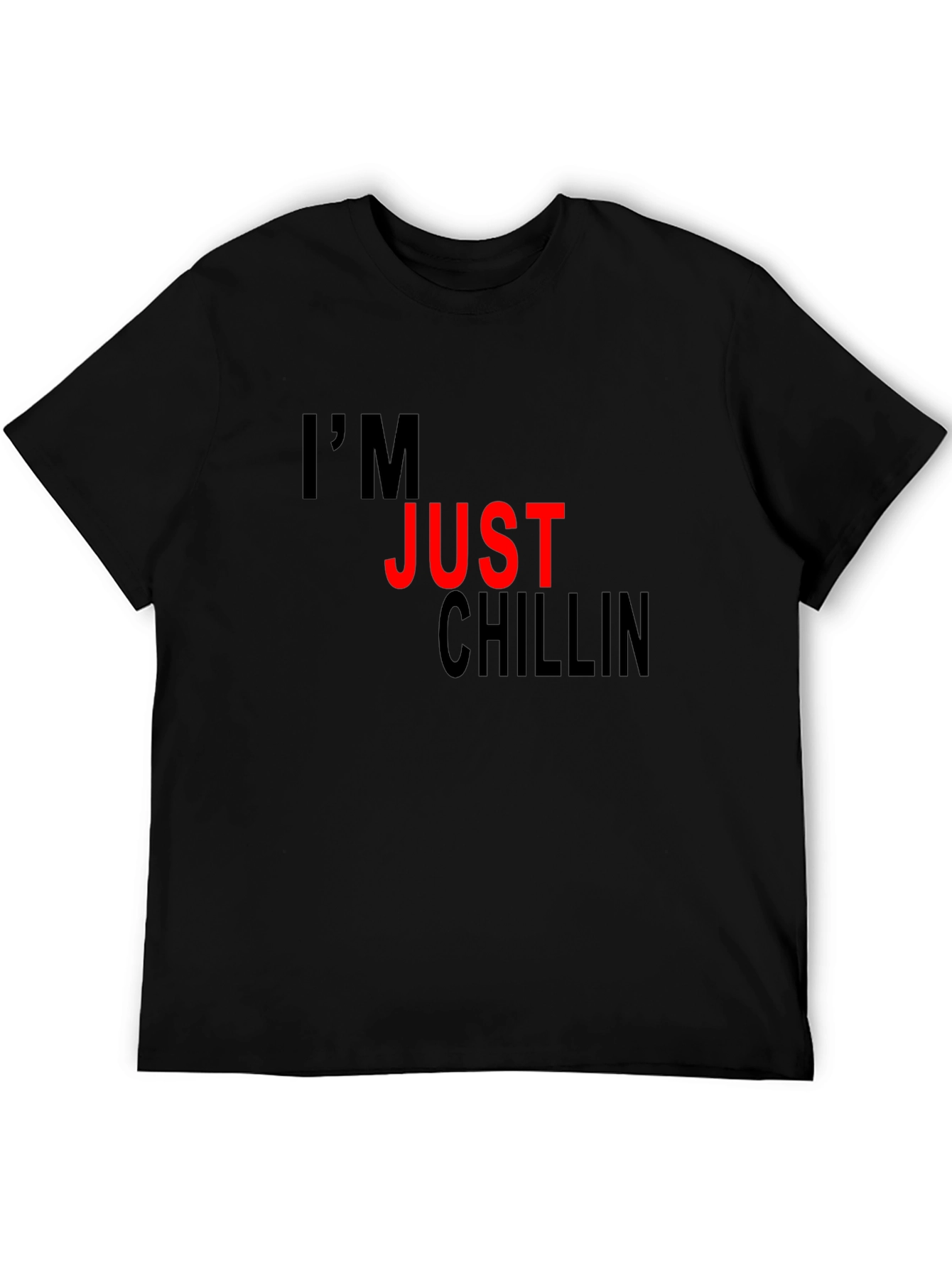 Im Just Chillin Graphic Tee - Casual Black T-Shirt