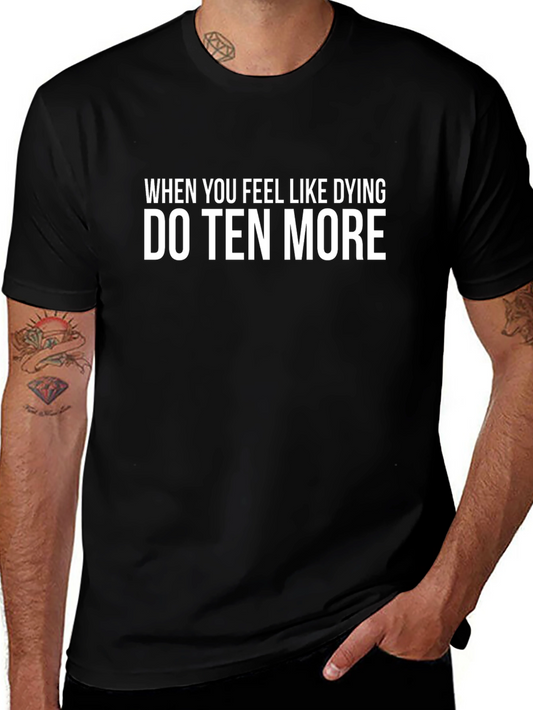Motivational T-Shirt: Do Ten More