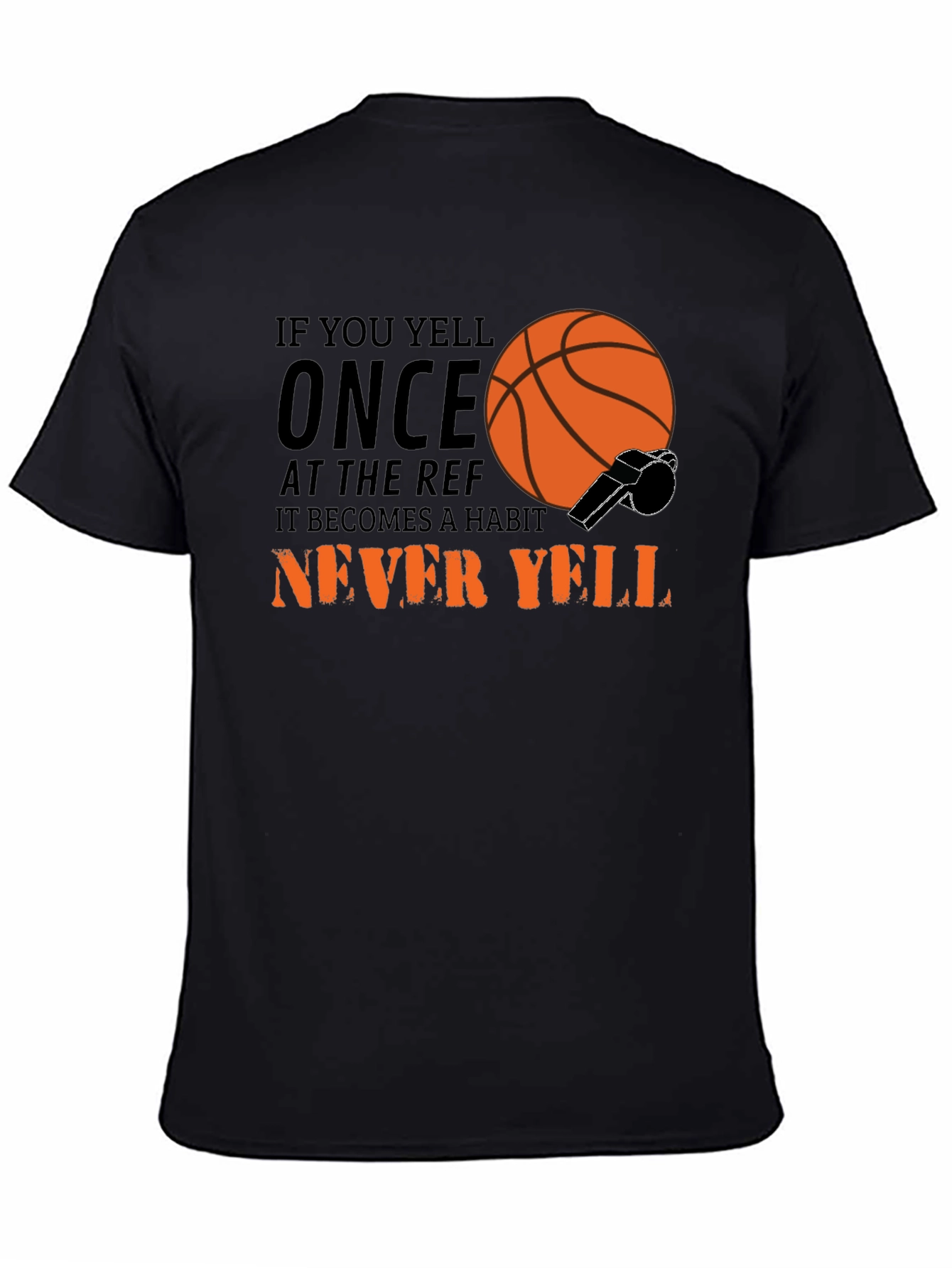 Basketball Ref T-Shirt - Never Yell