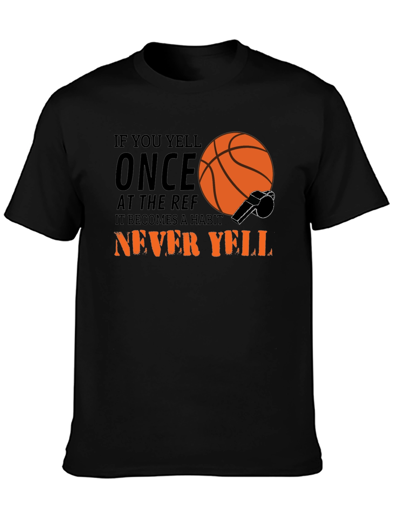 Basketball Ref T-Shirt - Never Yell