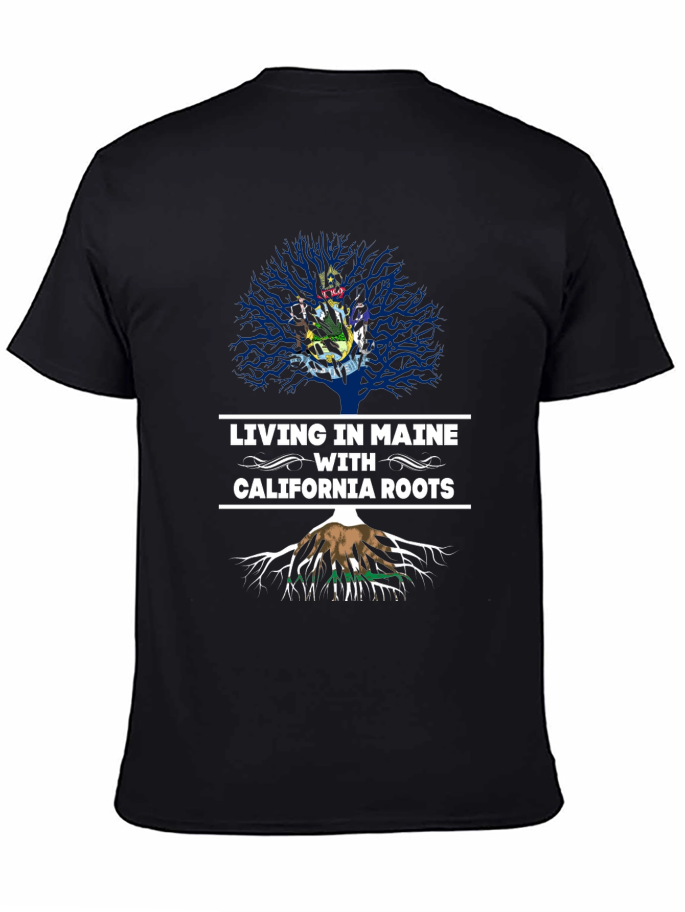 Living in Maine with California Roots T-Shirt