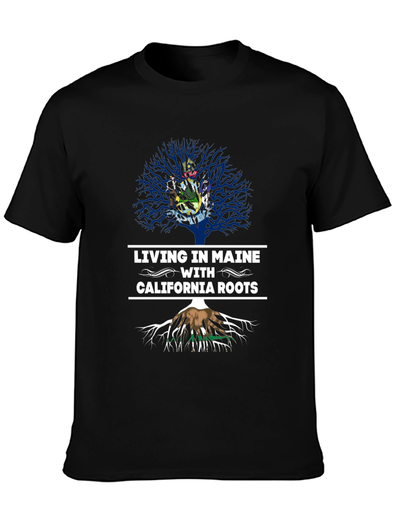 Living in Maine with California Roots T-Shirt