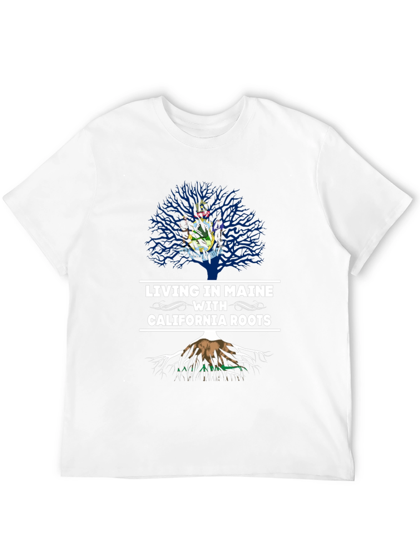 Living in Maine with California Roots T-Shirt