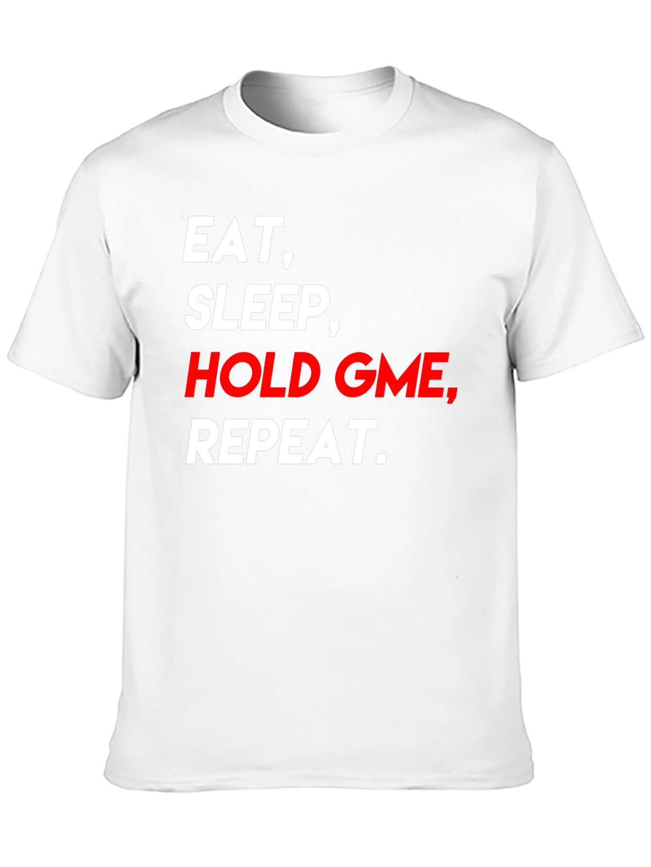 Eat Sleep Hold GME Repeat Graphic T-Shirt