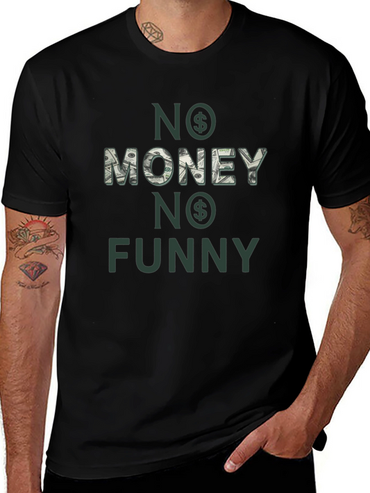 No Money No Funny T-Shirt - Black Graphic Tee