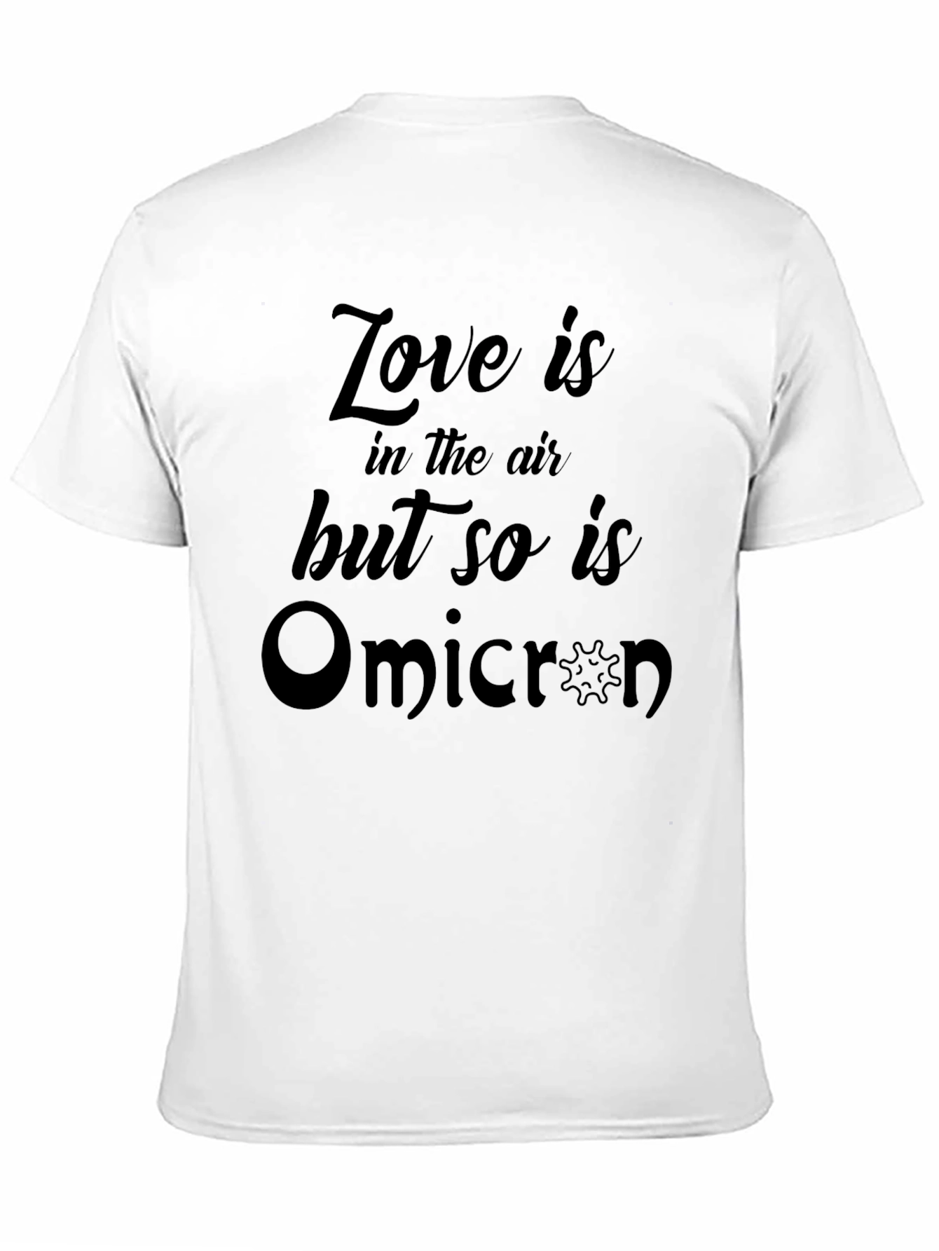 Love and Omicron T-Shirt - Funny Graphic Tee