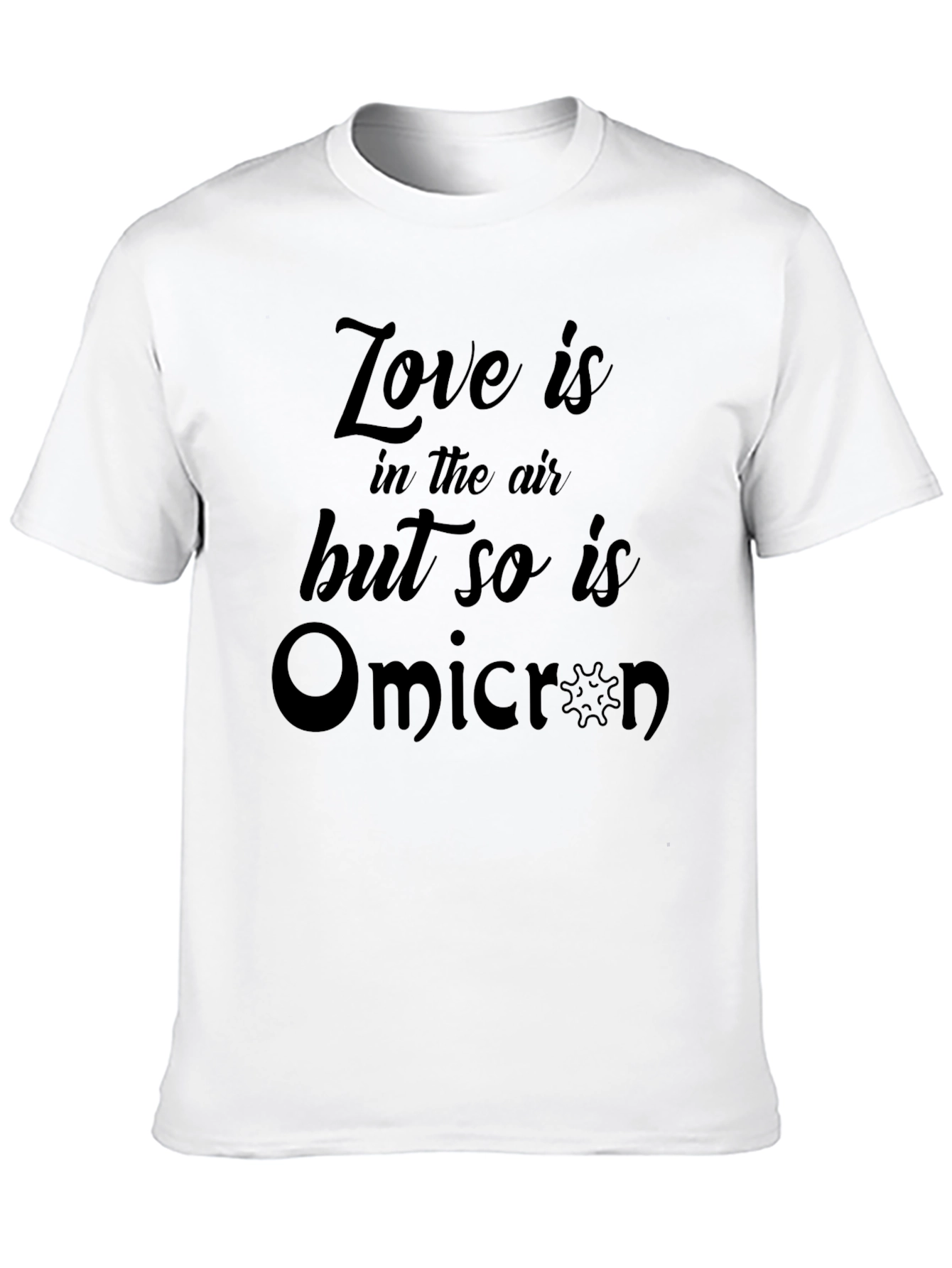 Love and Omicron T-Shirt - Funny Graphic Tee
