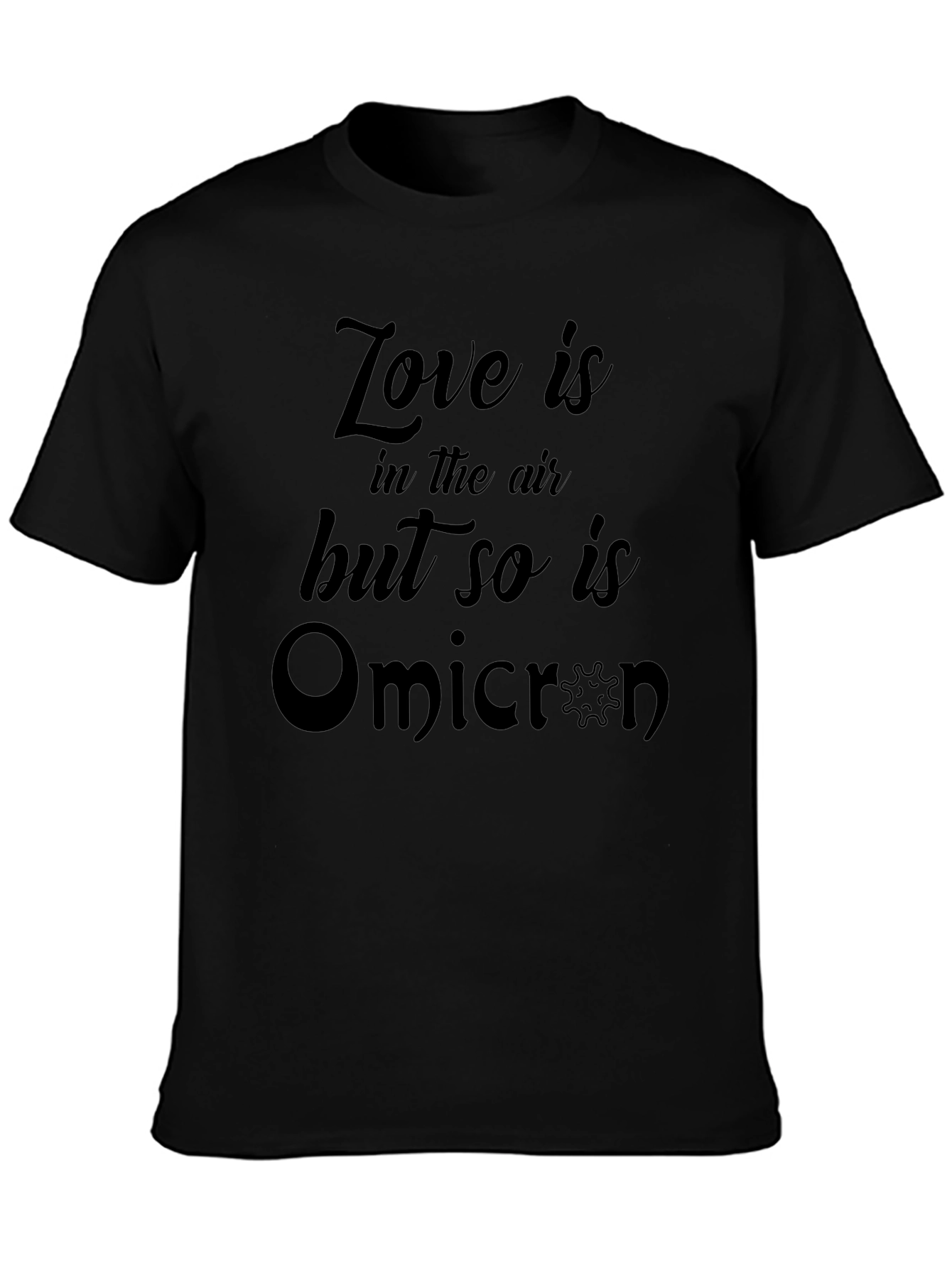 Love and Omicron T-Shirt - Funny Graphic Tee