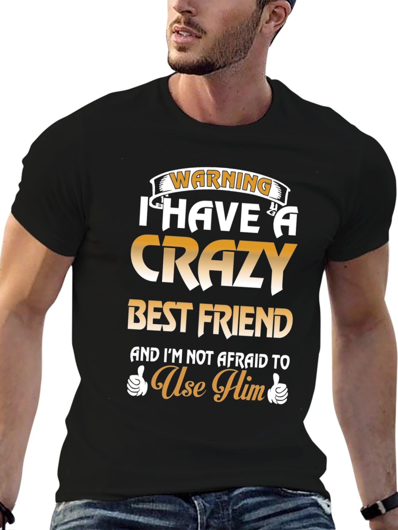 Crazy Best Friend T-Shirt