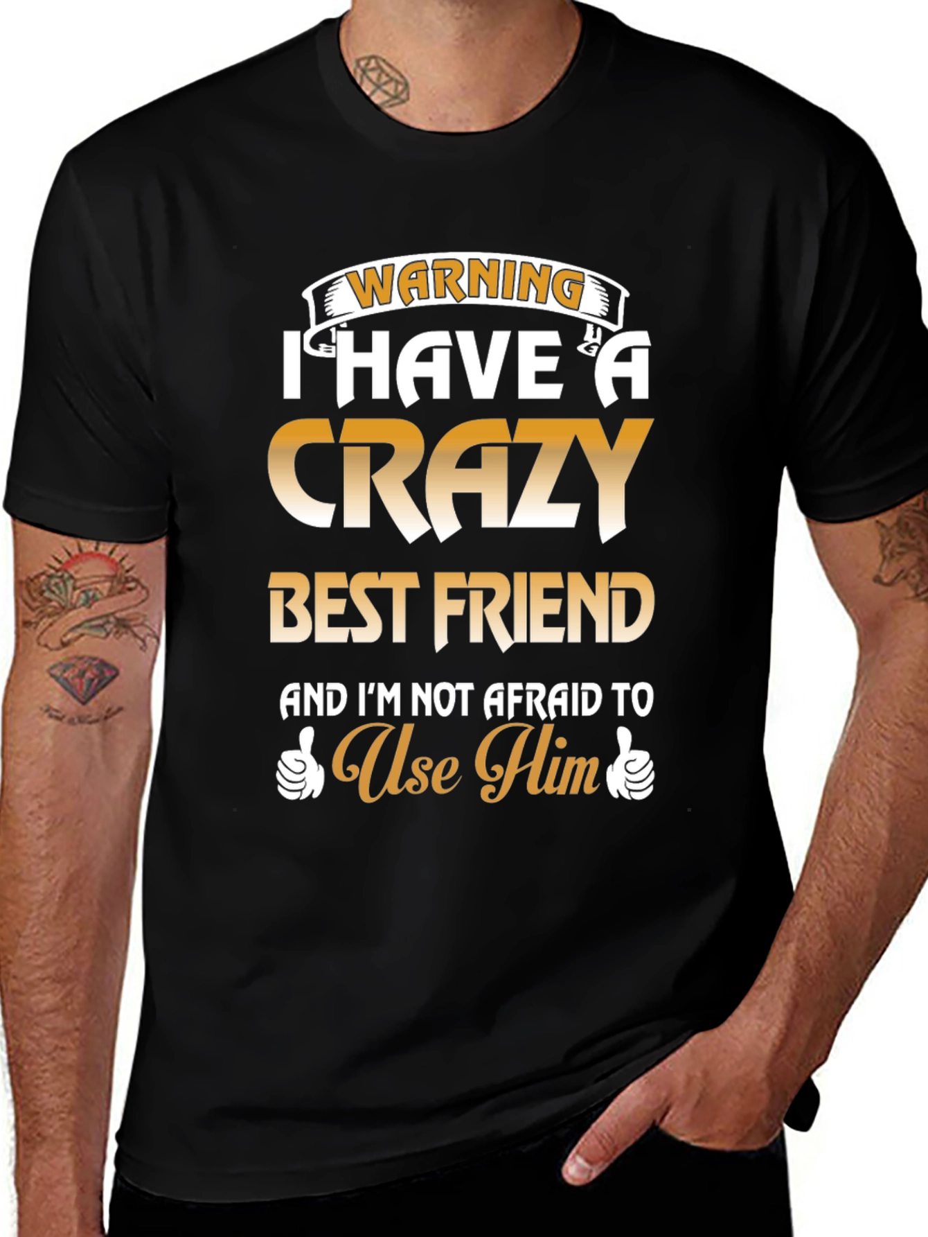 Crazy Best Friend T-Shirt