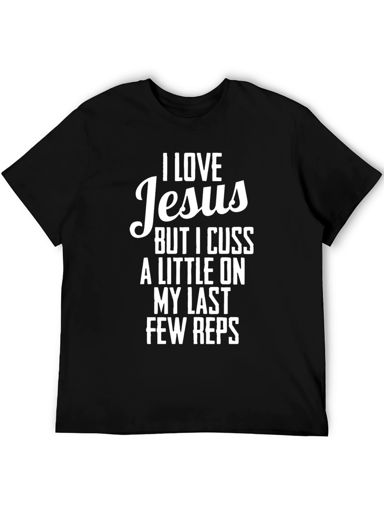 I Love Jesus Funny Workout T-Shirt