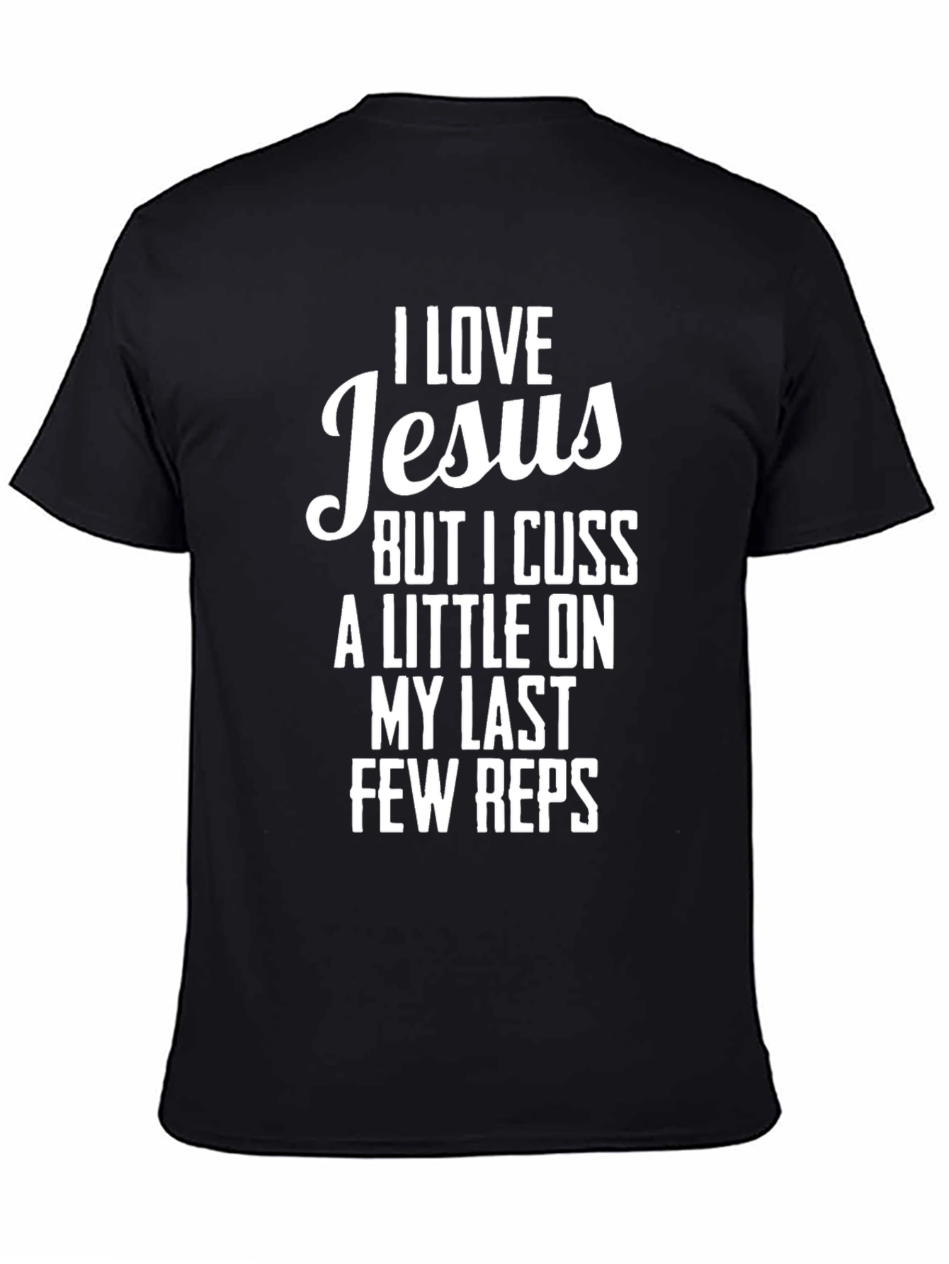 I Love Jesus Funny Workout T-Shirt