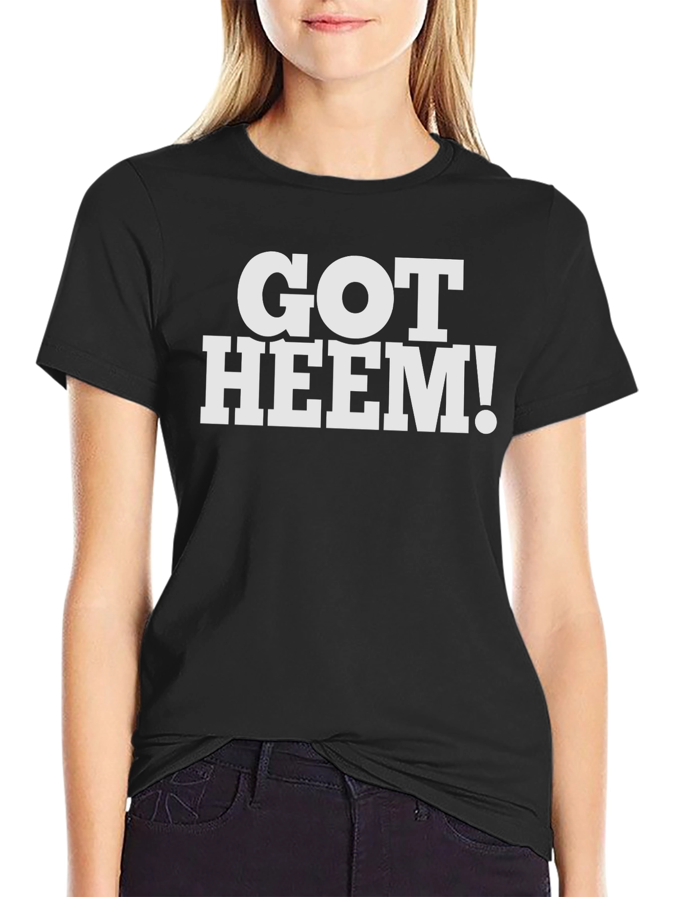 Got Heem! Graphic Tee - Trendy Slogan T-Shirt