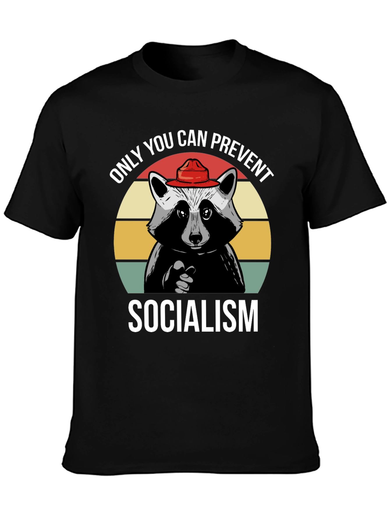 Only YOU Can Prevent Socialism T-Shirt