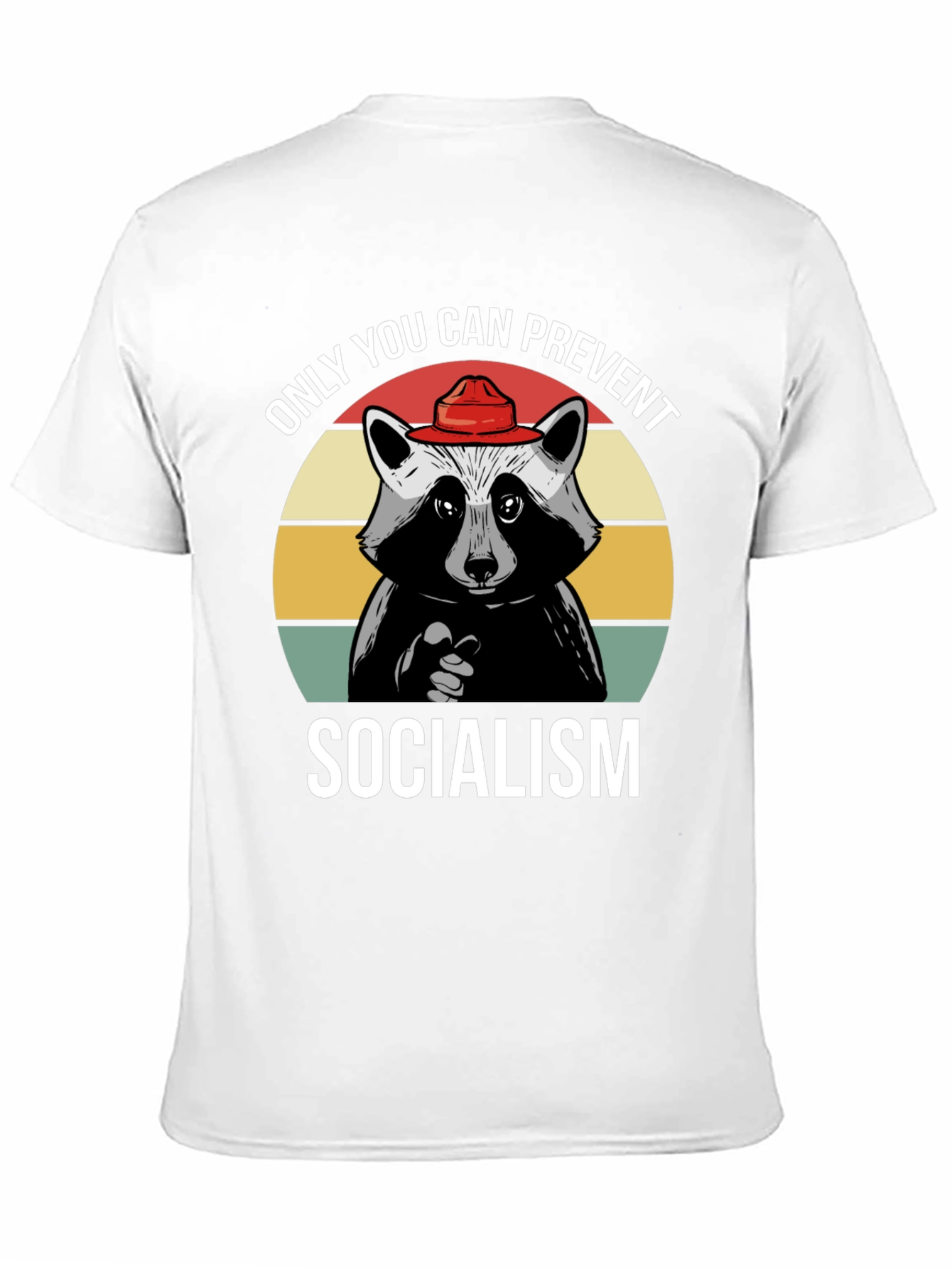 Only YOU Can Prevent Socialism T-Shirt