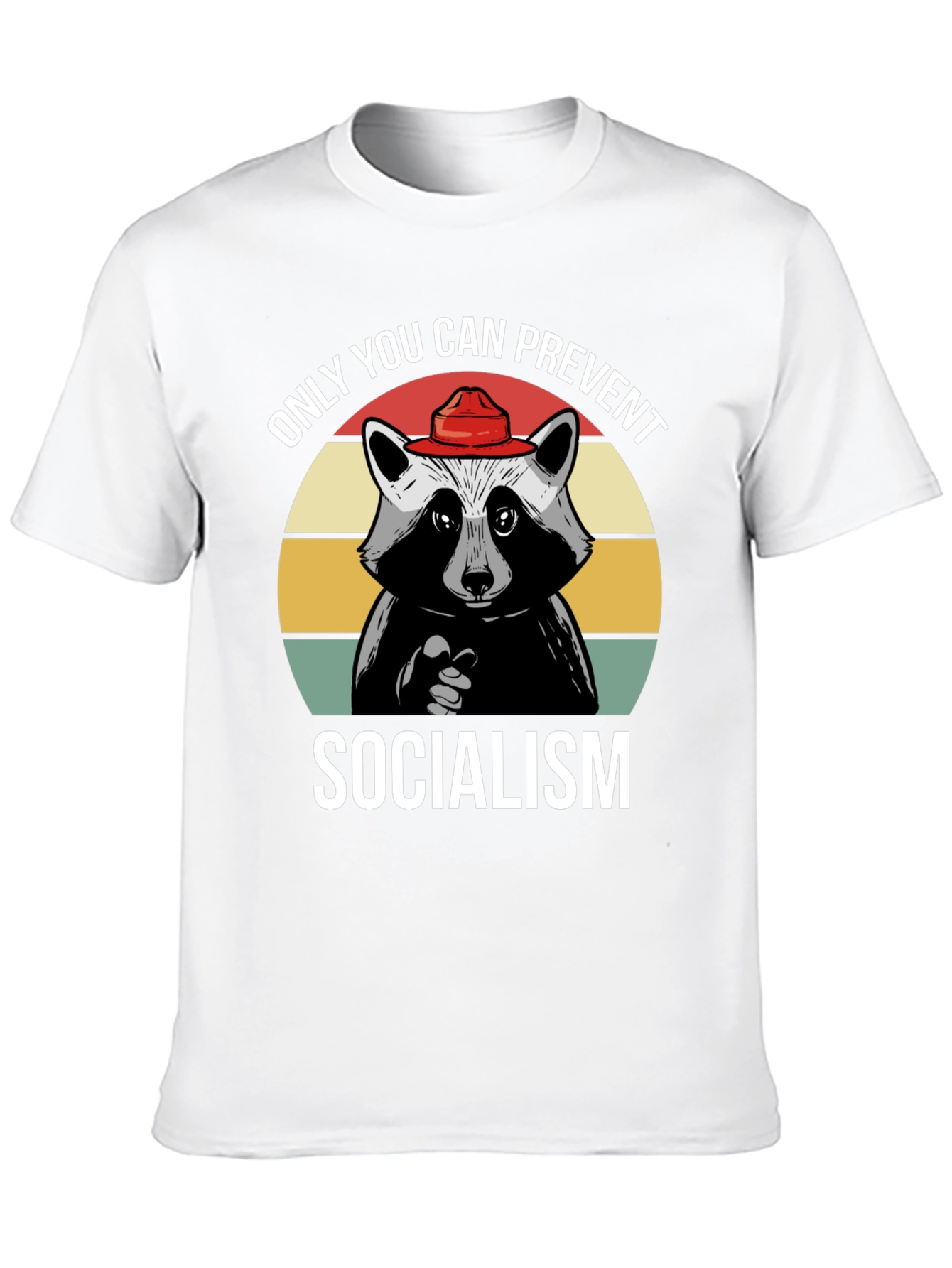 Only YOU Can Prevent Socialism T-Shirt