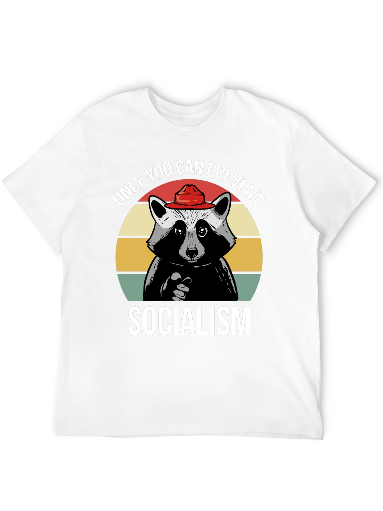 Only YOU Can Prevent Socialism T-Shirt