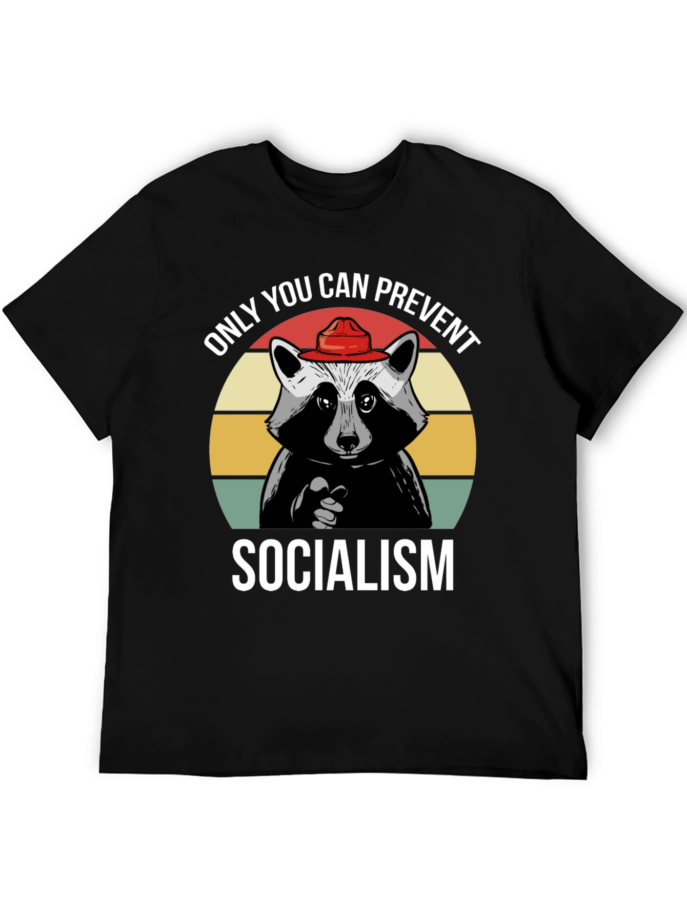 Only YOU Can Prevent Socialism T-Shirt
