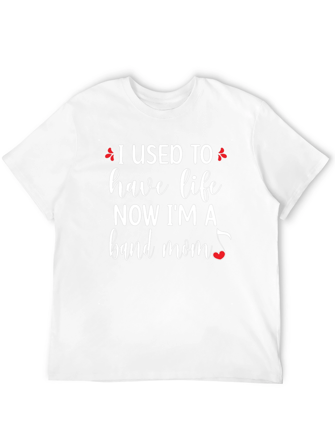I Used To Have Life Band Mom T-Shirt